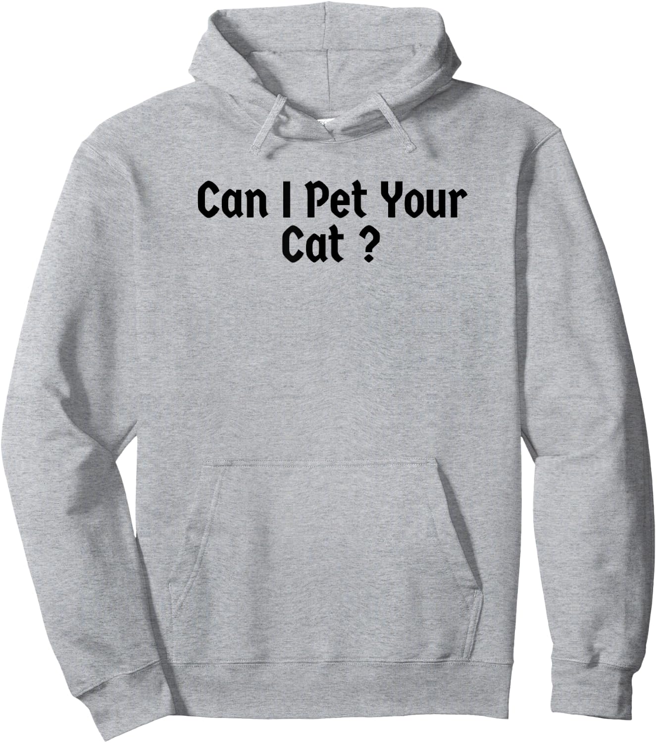 Funny Can I Pet Your Cat ? Men Women Hoodie - Hoodie | Ash