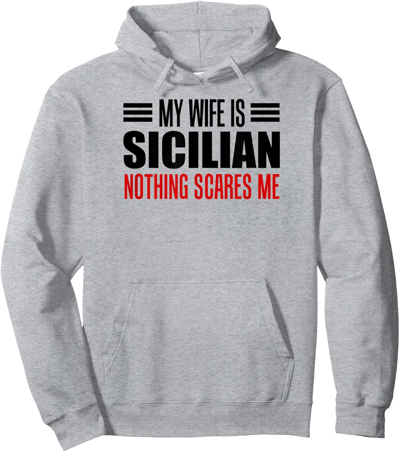 My Wife Is Sicilian Nothing Scares Me Husband Hoodie - Hoodie | Ash