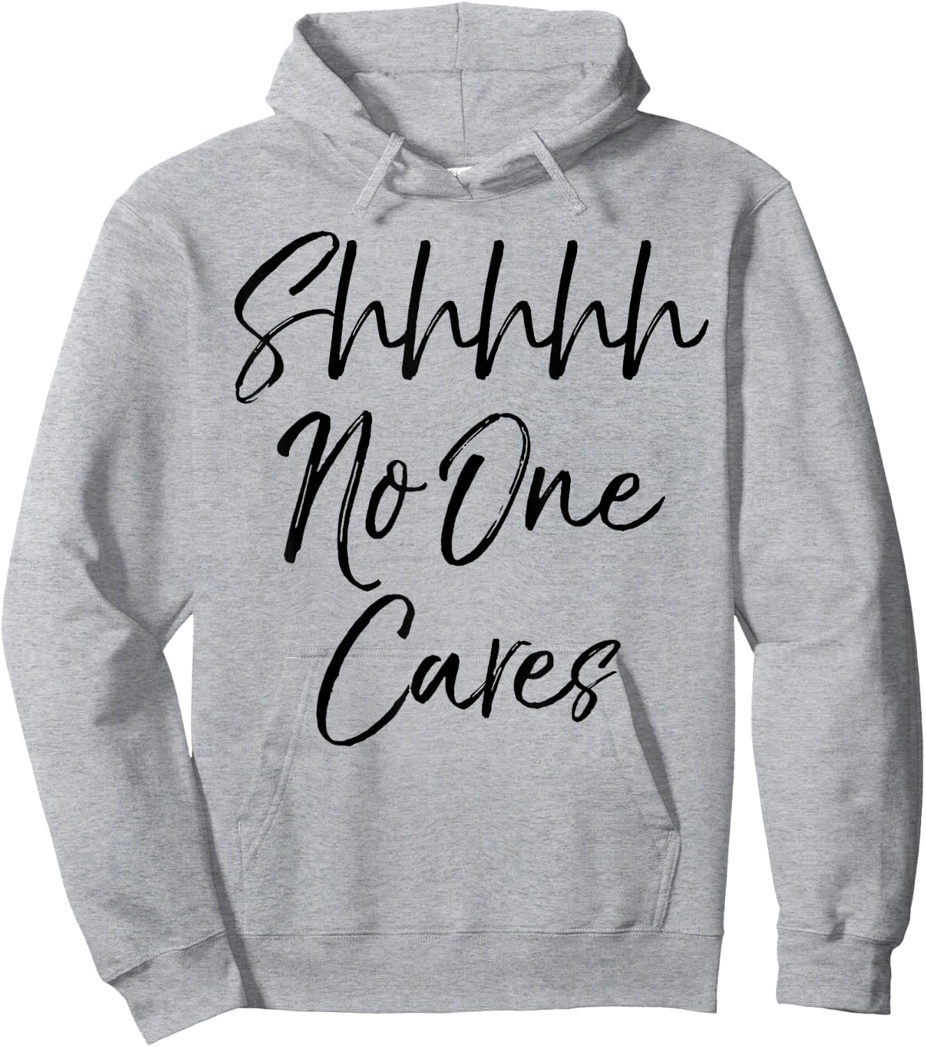 Shhh No One Cares Shirt Vintage Funny Sarcastic Hoodie - Hoodie | Ash