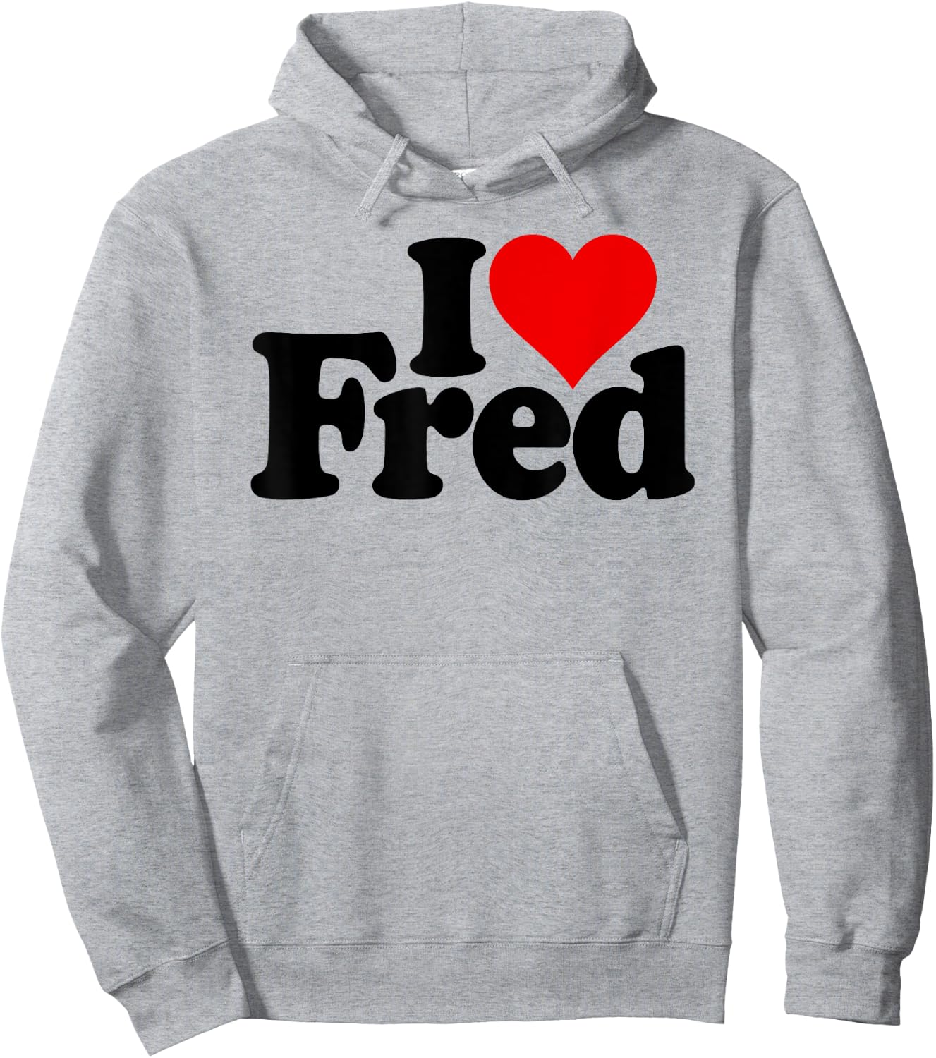 I Love Heart Fred Name on a Hoodie - Hoodie | Ash