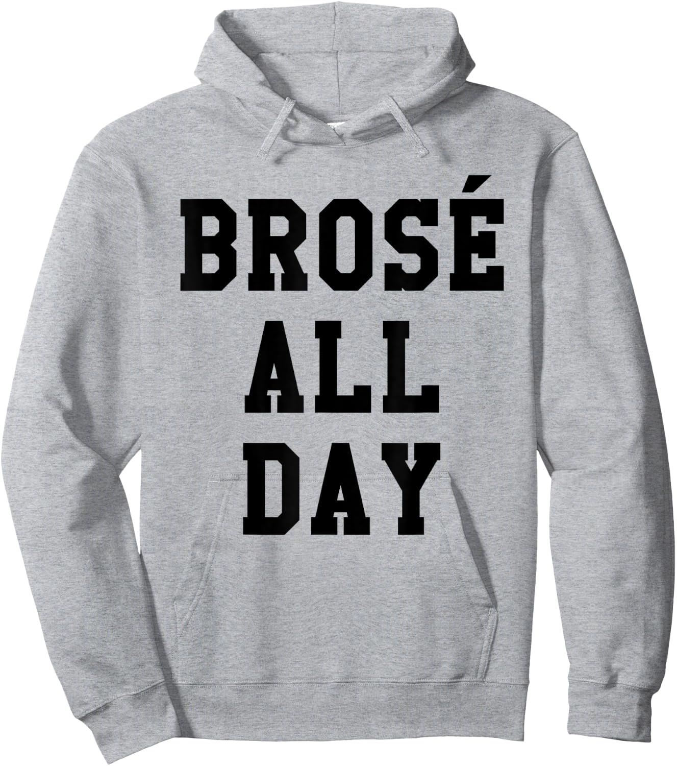 Brose All Day Funny Bro Rose Wine Drinking Gift Hoodie - Hoodie | Ash