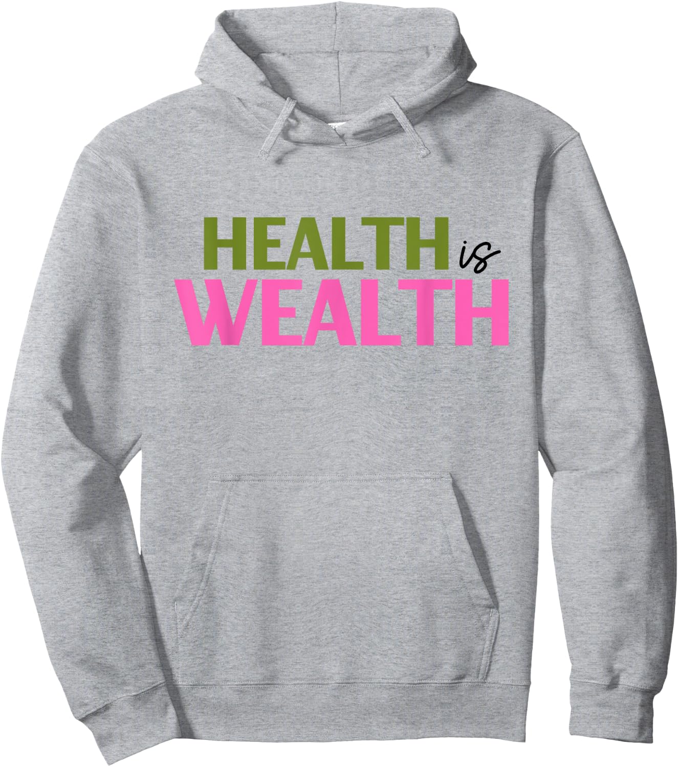 Health is Wealth Best Gift a Healthy Lover Hoodie - Hoodie | Ash