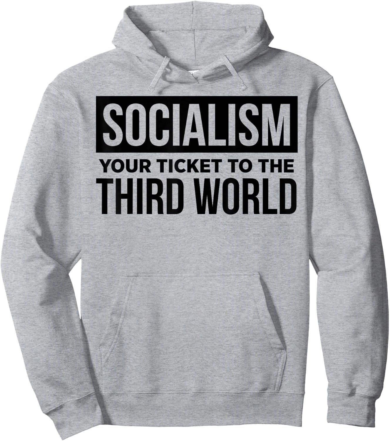 Socialism Your Ticket To The Third World Hoodie - Hoodie | Ash