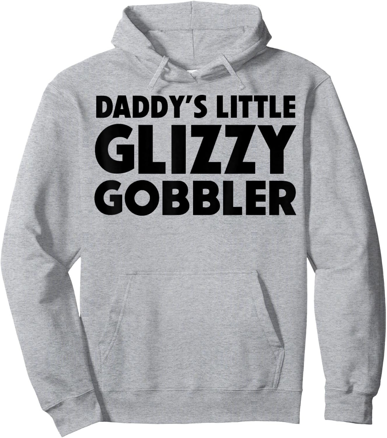 Daddy's Little Glizzy Gobbler Hoodie - Hoodie | Ash