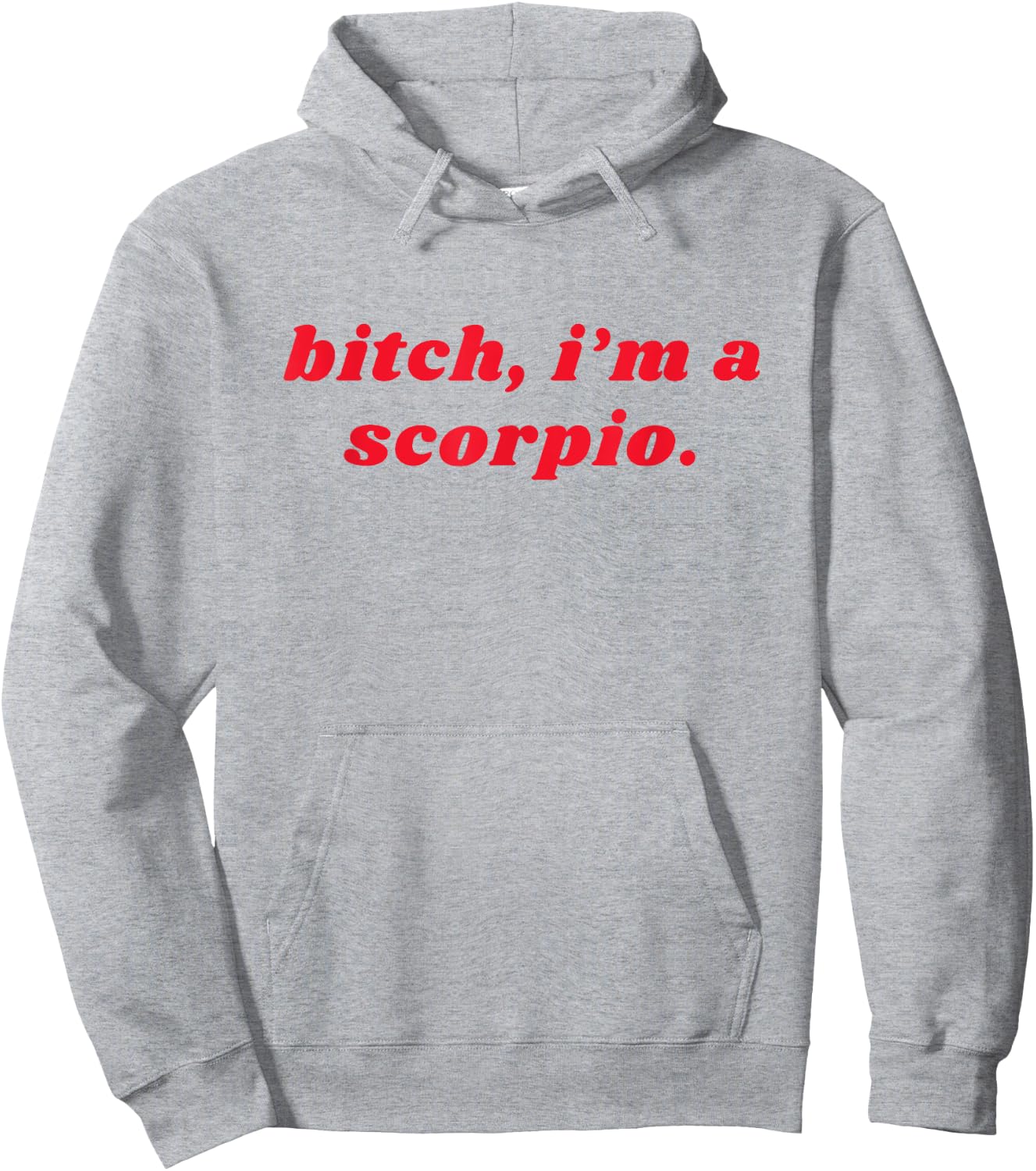Bitch I'm A Scorpio Funny Zodiac Girls Women Hoodie - Hoodie | Ash