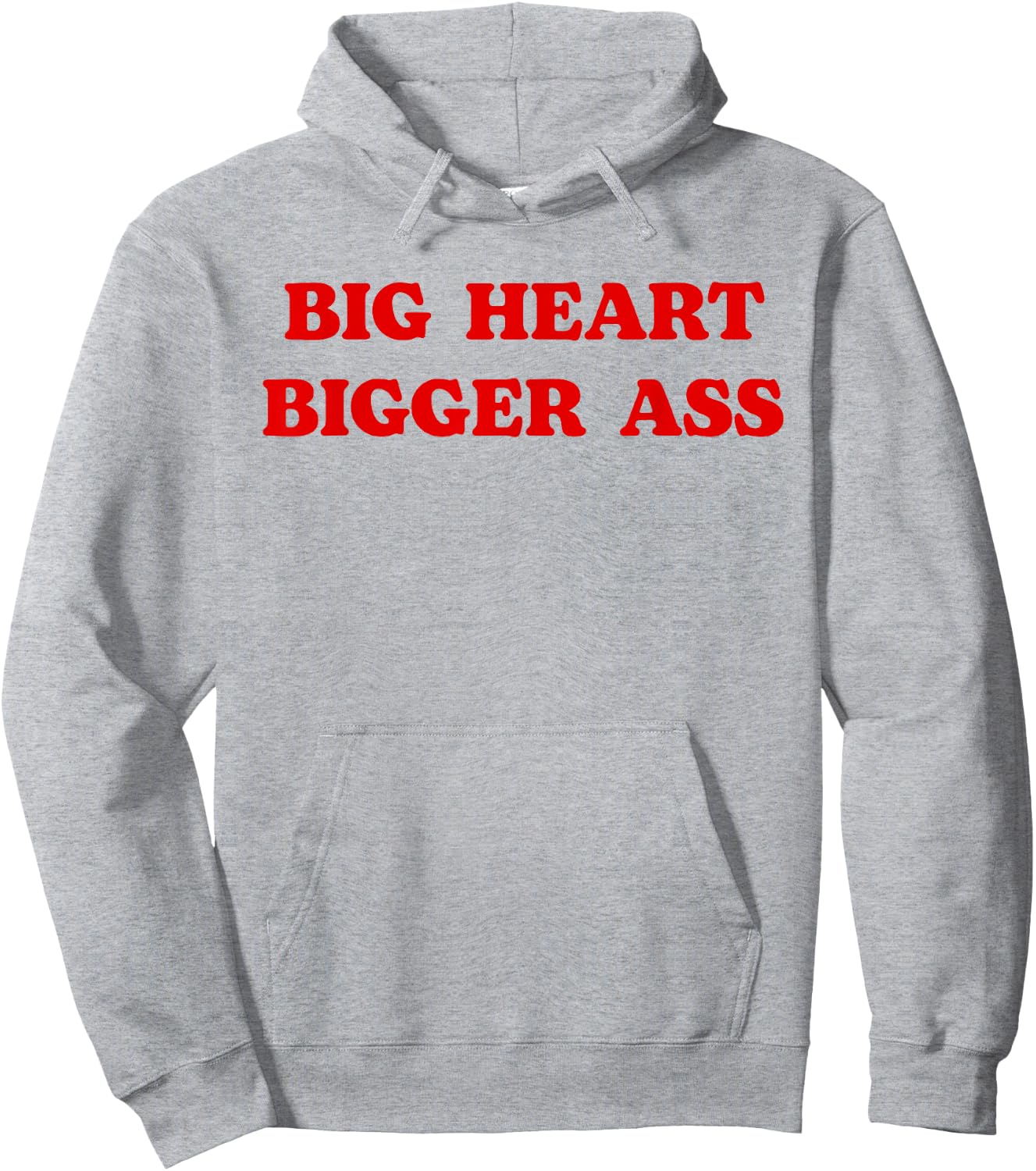 Big Heart Bigger Ass Funny Sarcastic Quote Hoodie - Hoodie | Ash