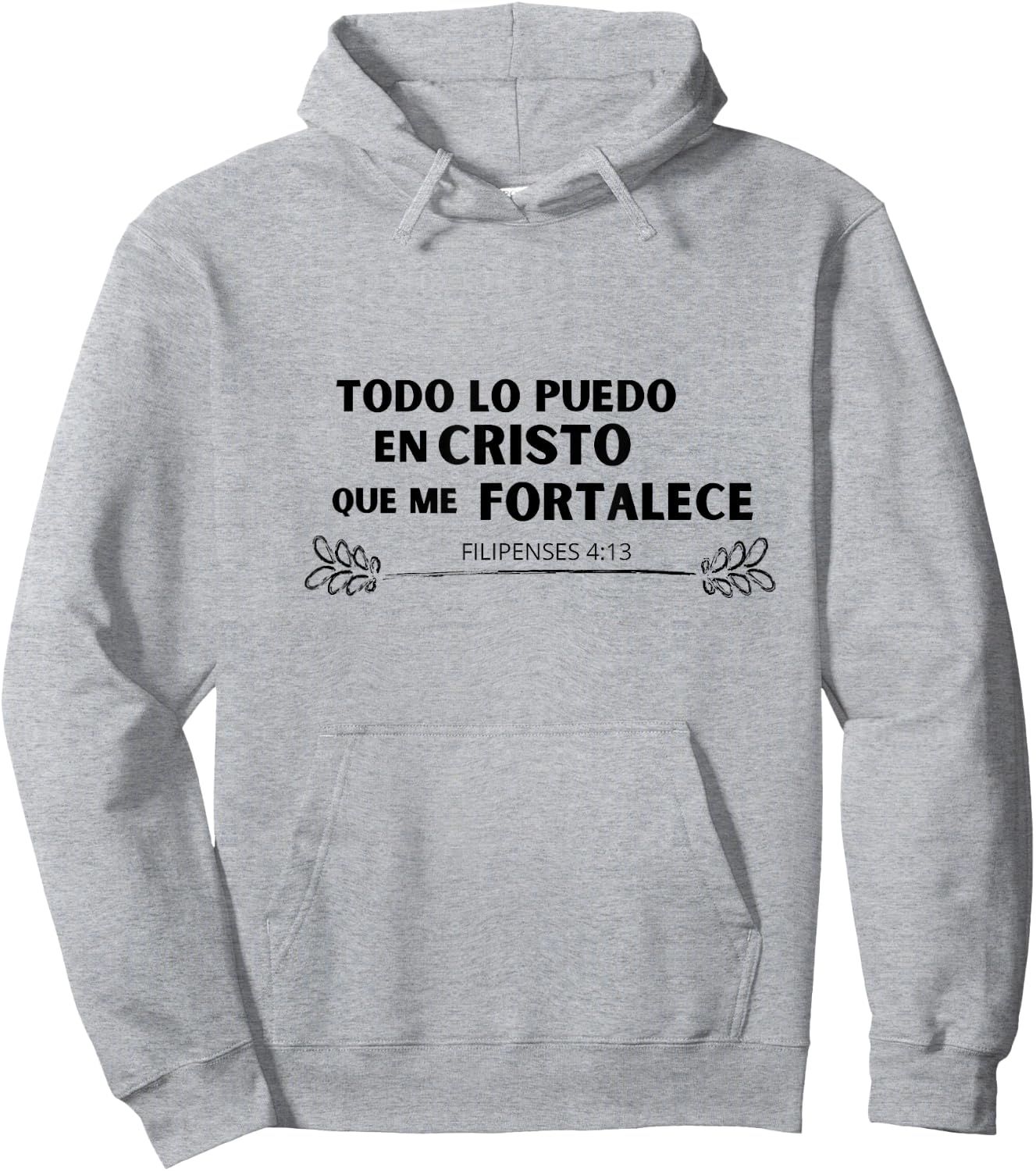 Todo lo Puedo en Cristo que me Fortalece Hoodie - Hoodie | Ash