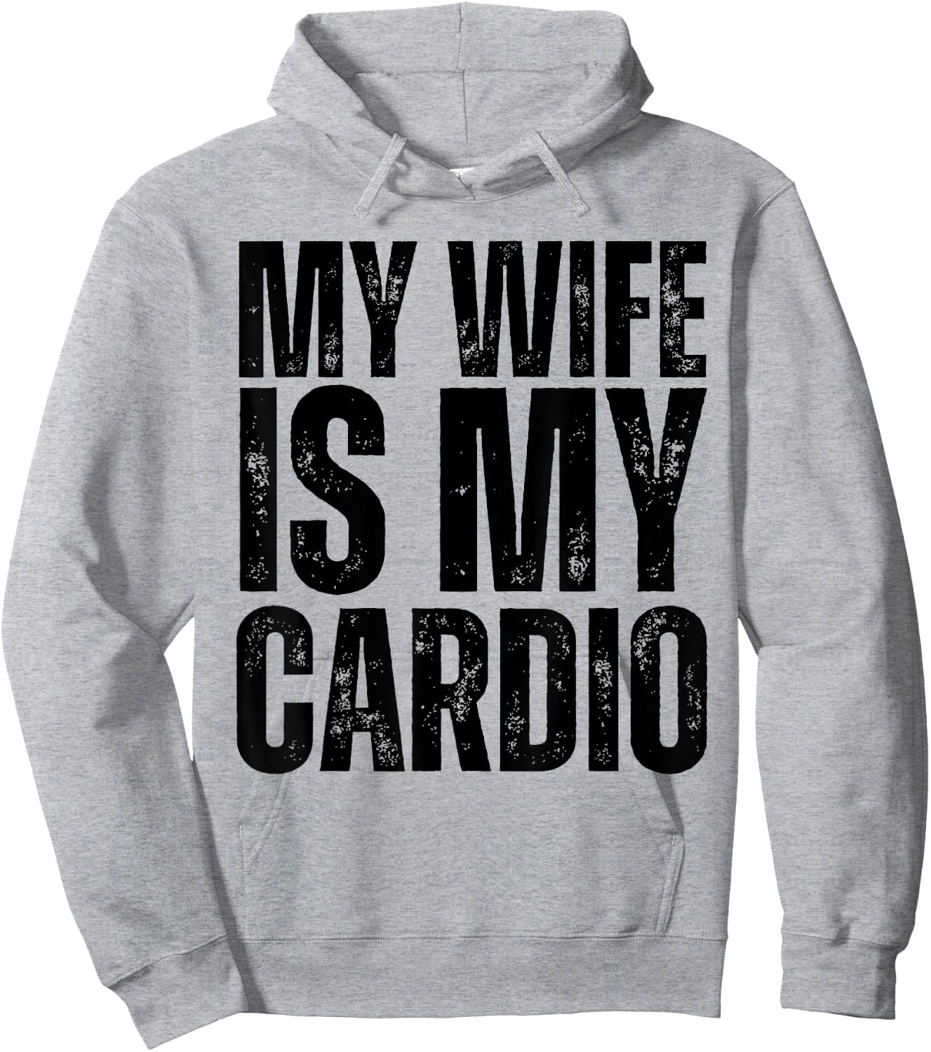 Workout Gym Fitness My Wife Is My Cardio Hoodie - Hoodie | Ash