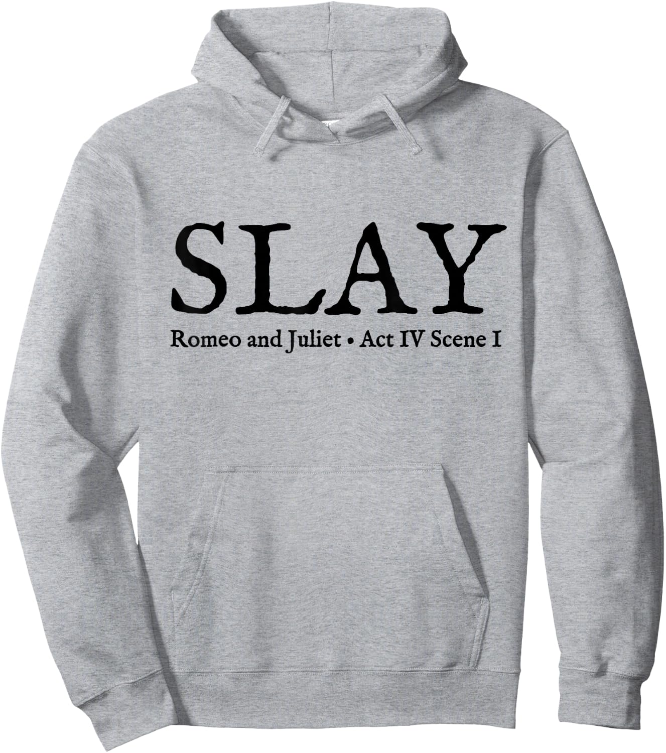 Slay Romeo and Juliet Shakespeare Theatre Hoodie - Hoodie | Ash