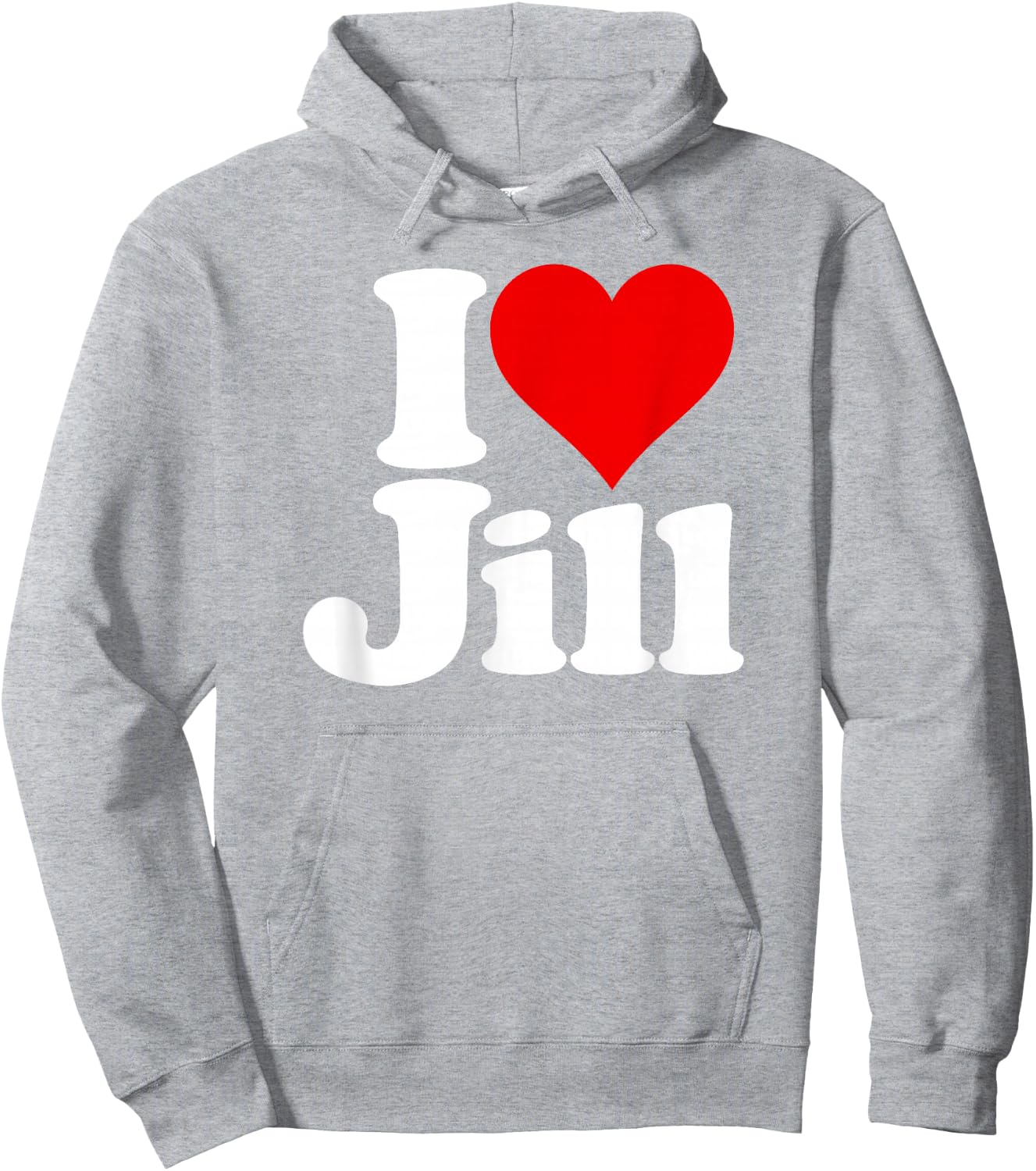 I Love Heart Jill Name on a Hoodie - Hoodie | Ash