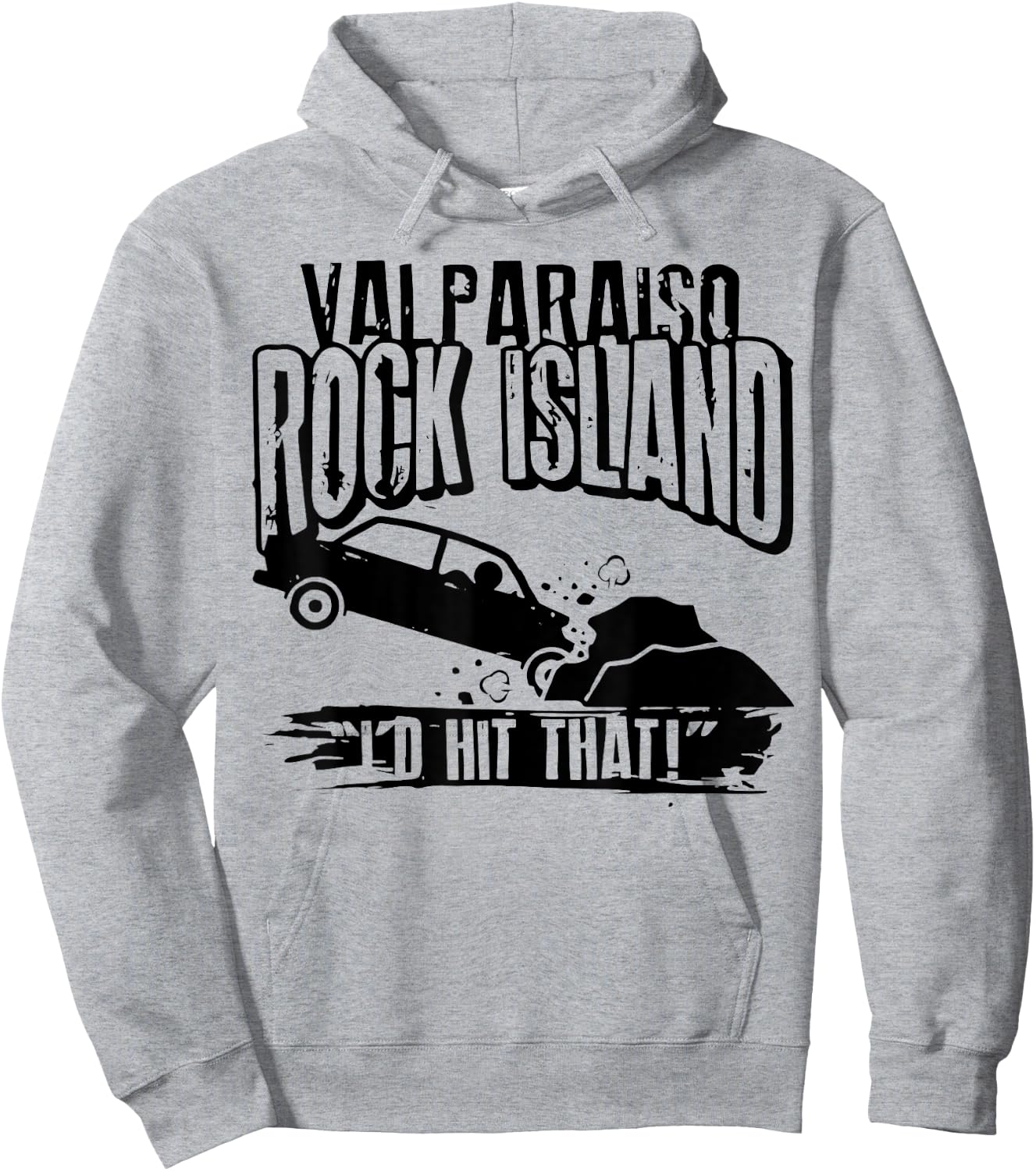 Valparaiso Rock Island I'd Hit That Hoodie - Hoodie | Ash