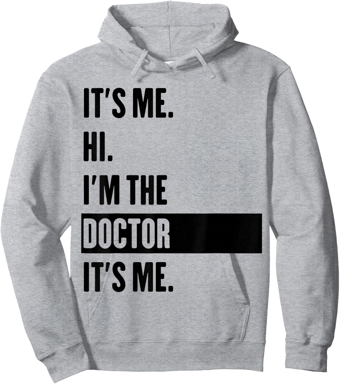 It's Me Hi I'm The Doctor It's Me Hoodie - Hoodie | Ash