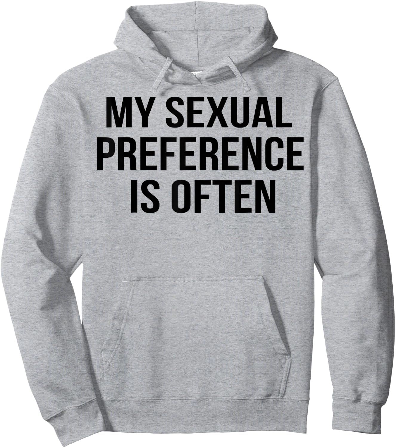 My Sexual Preference Is Often Hoodie - Hoodie | Ash