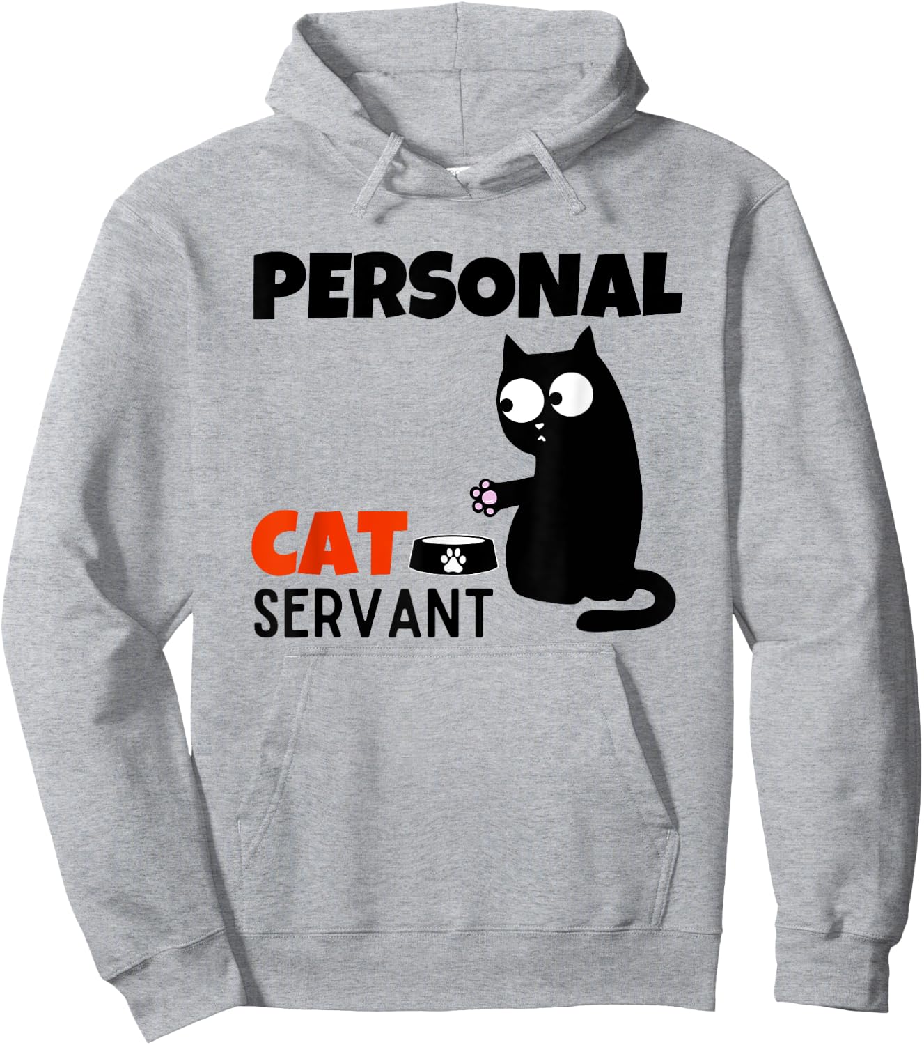 Funny Cat Owner Quote Personal Cat Servant Hoodie - Hoodie | Ash