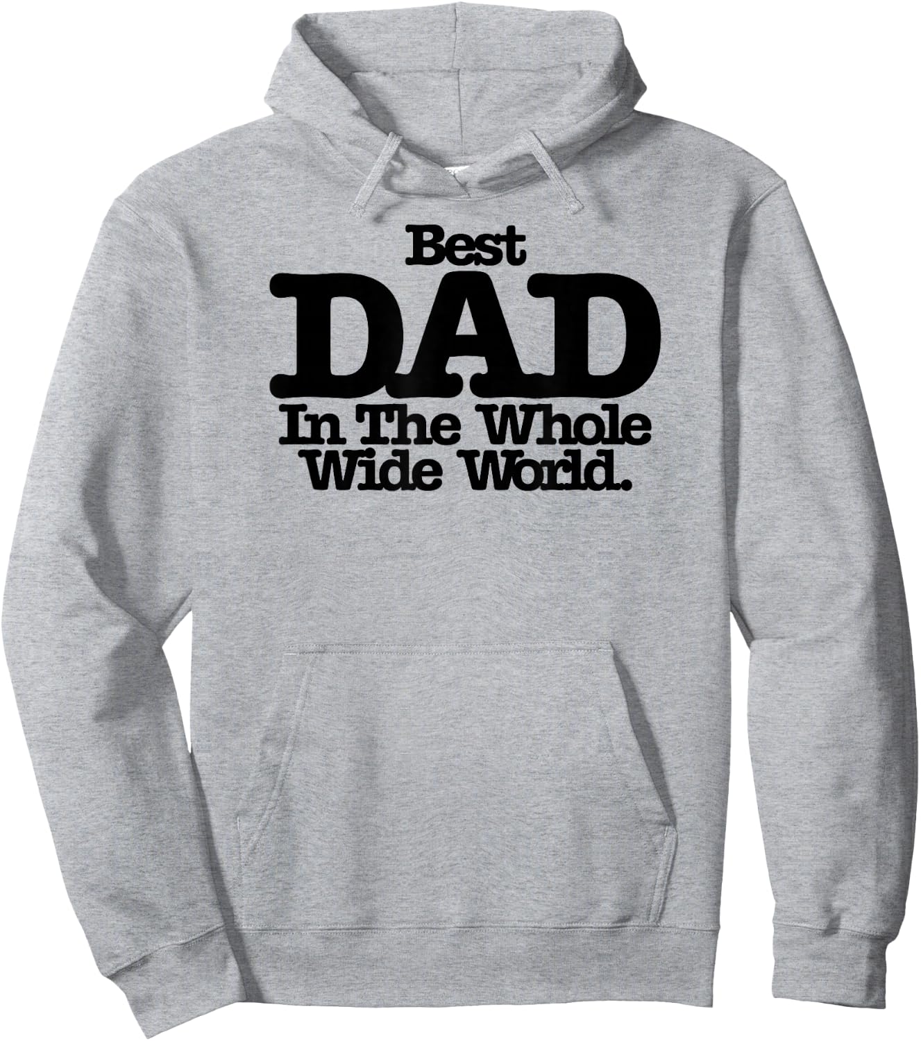 Best Dad In The Whole Wide World Hoodie - Hoodie | Ash