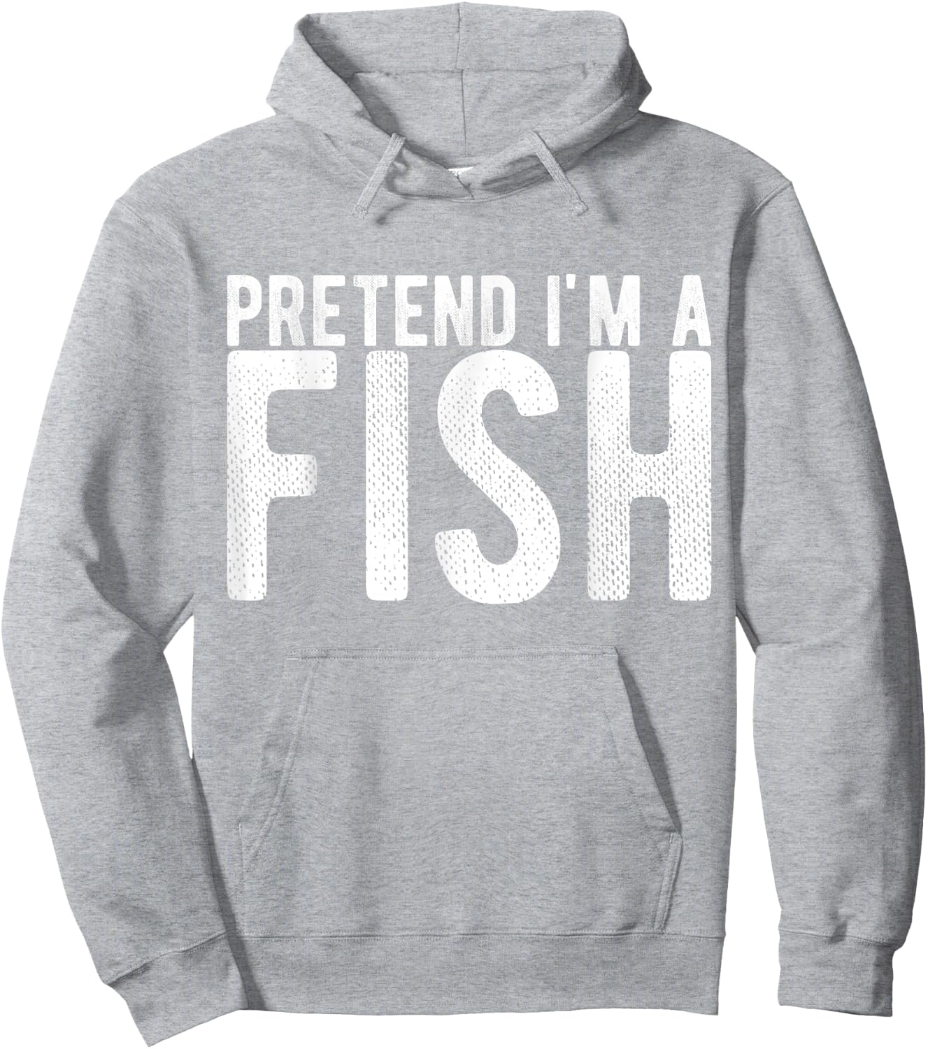Pretend I'm a Fish Hoodie - Hoodie | Ash