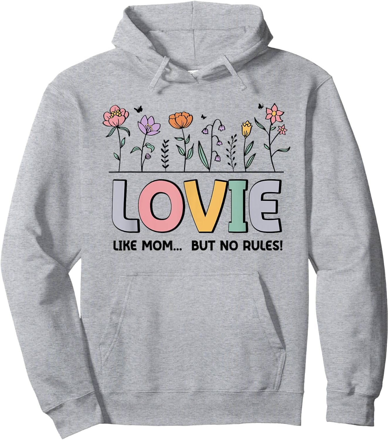 Lovie Like Mom... But No Rules Hoodie - Hoodie | Ash