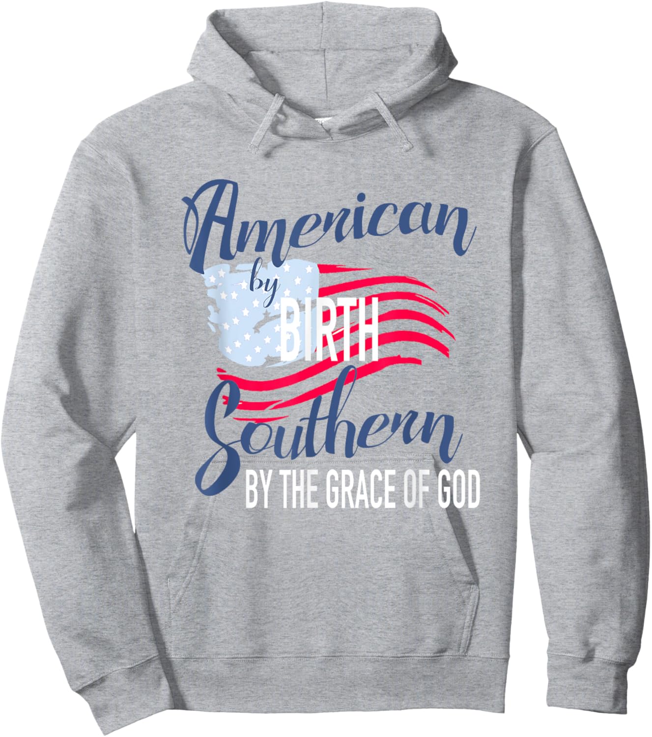 American By Birth Southern By The Grace Of God Hoodie - Hoodie | Ash