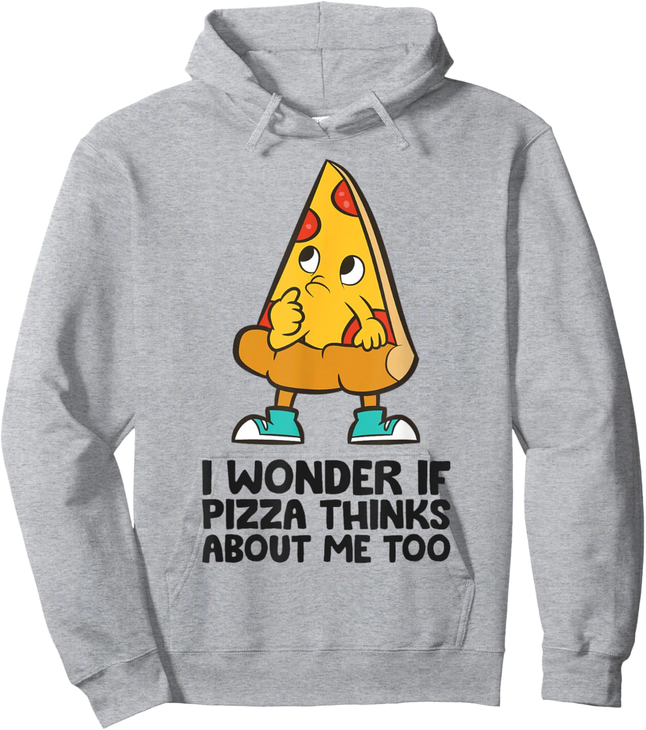 I Wonder If Pizza Think About Me Too Hoodie - Hoodie | Ash