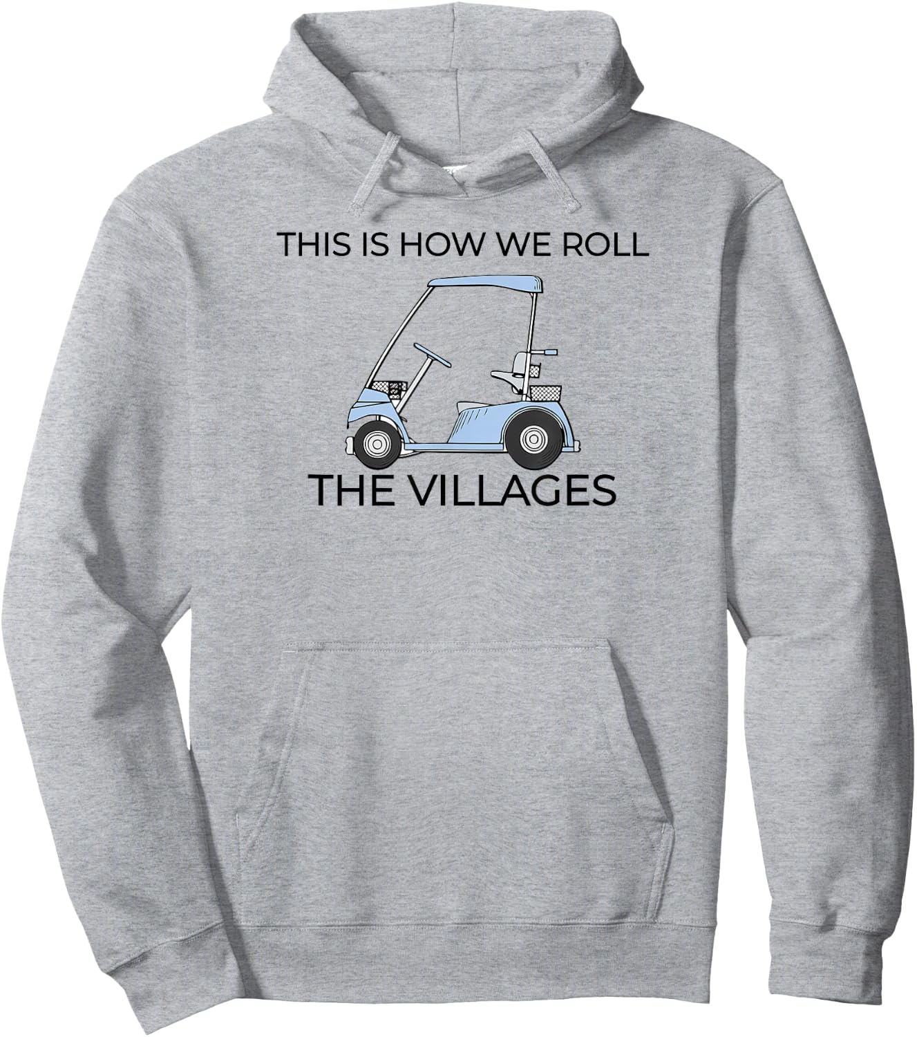 This How We Roll The Villages Florida Hoodie - Hoodie | Ash
