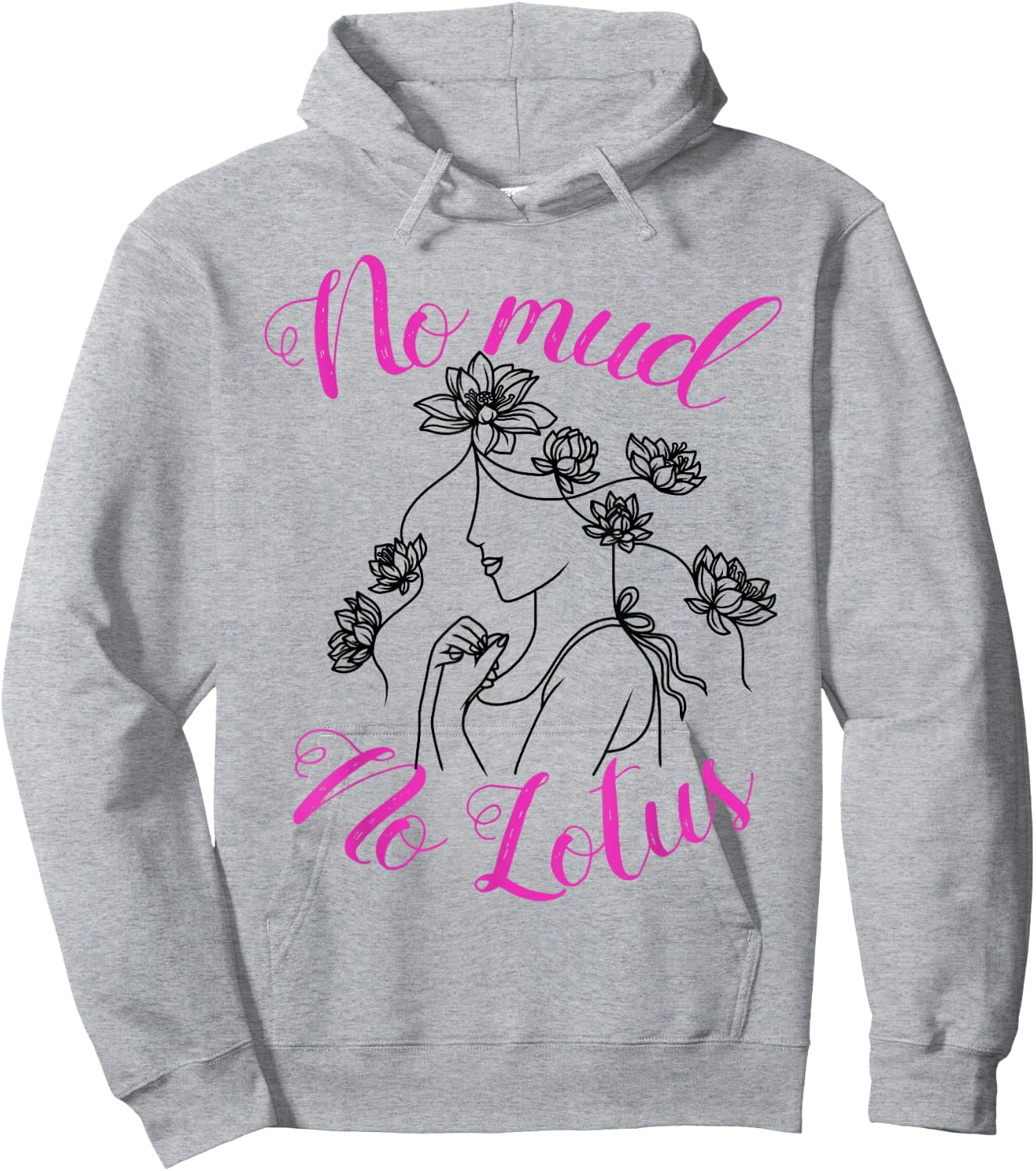No Mud No Lotus Yoga Meditation Quote Hoodie - Hoodie | Ash