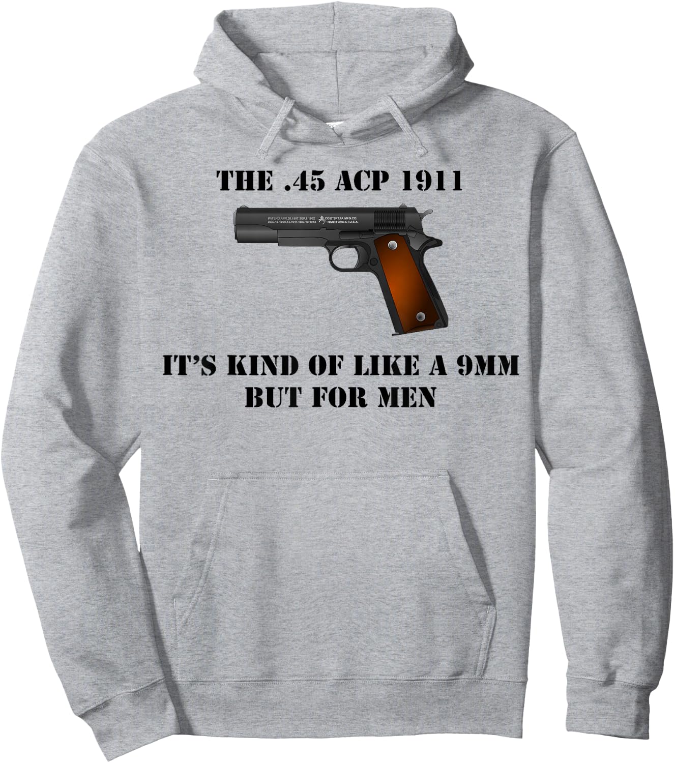 .45 Caliber 1911 Pistol Like a 9mm But Shirt Hoodie - Hoodie | Ash