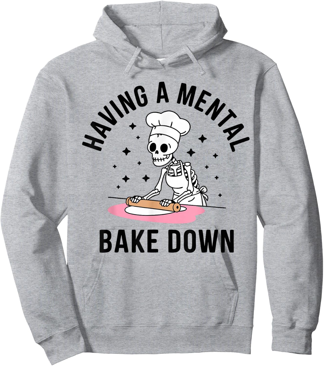 Having A Mental Bake Down Funny Skeleton Baking Hoodie - Hoodie | Ash