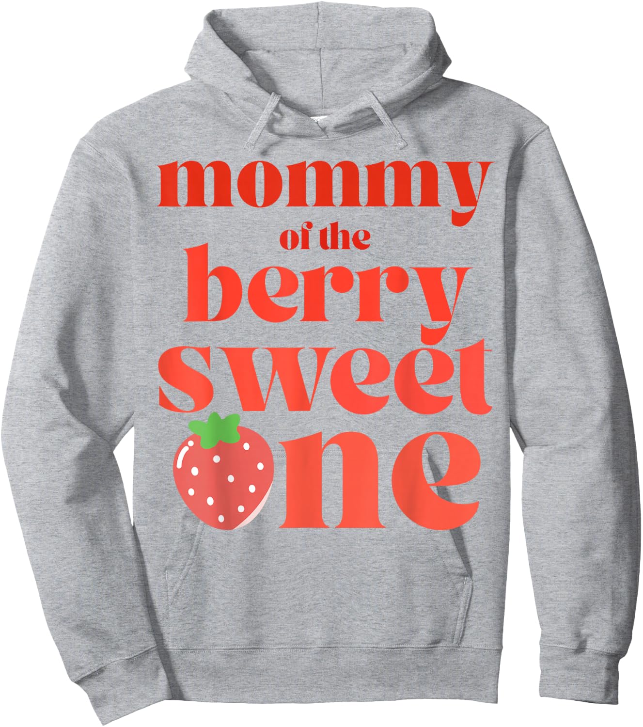 Mommy of the Berry Sweet One Strawberry Party Hoodie - Hoodie | Ash