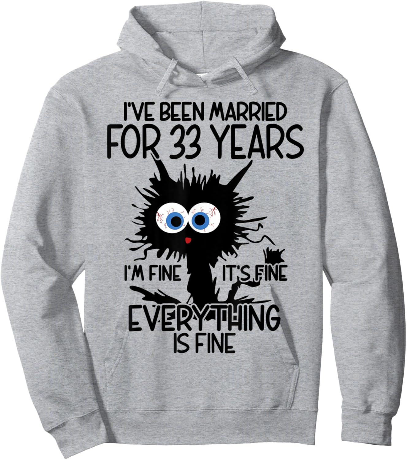 I've Been Married For 33 Years Hoodie - Hoodie | Ash