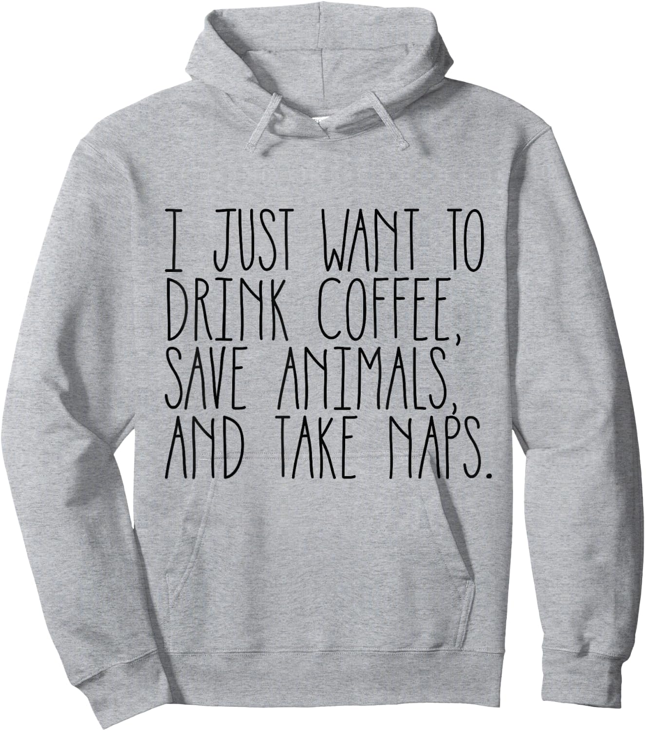 Drink Coffee, Save Animals, and Take Naps Shirt Hoodie - Hoodie | Ash