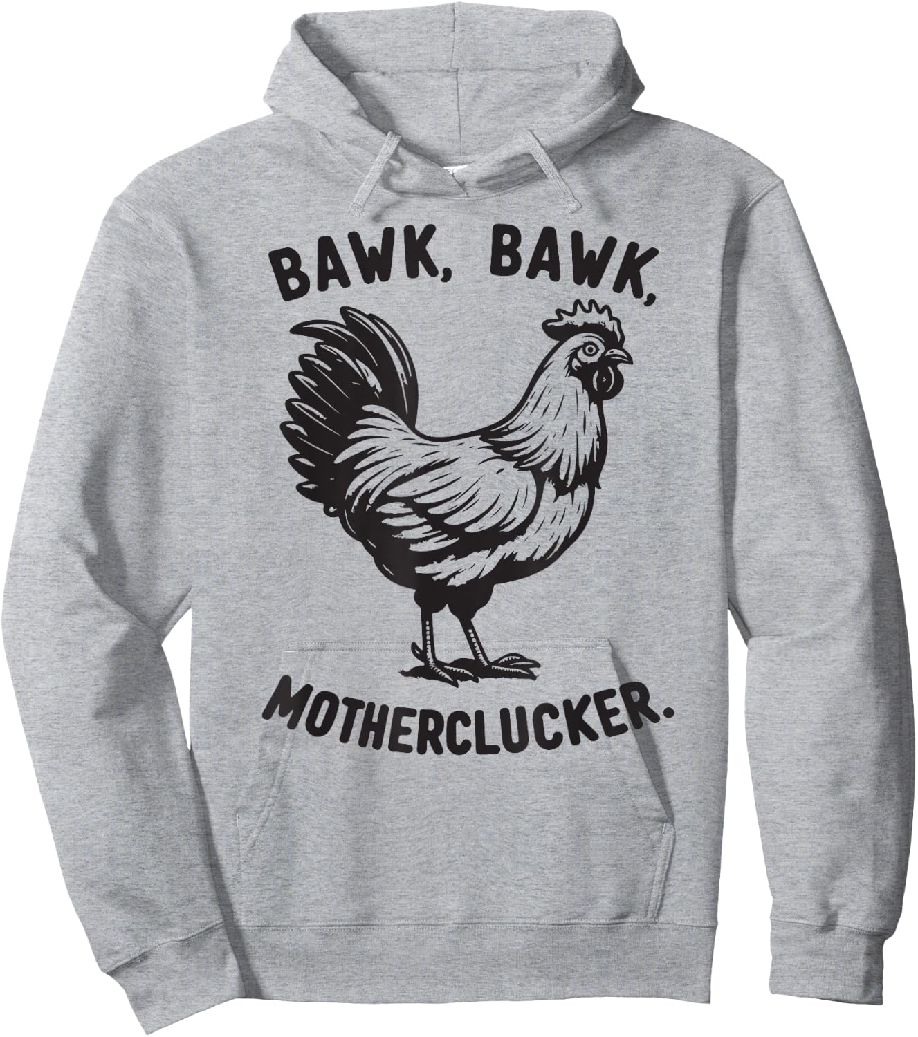 Bawk Bawk Motherclucker Funny Rooster Chicken Hoodie - Hoodie | Ash