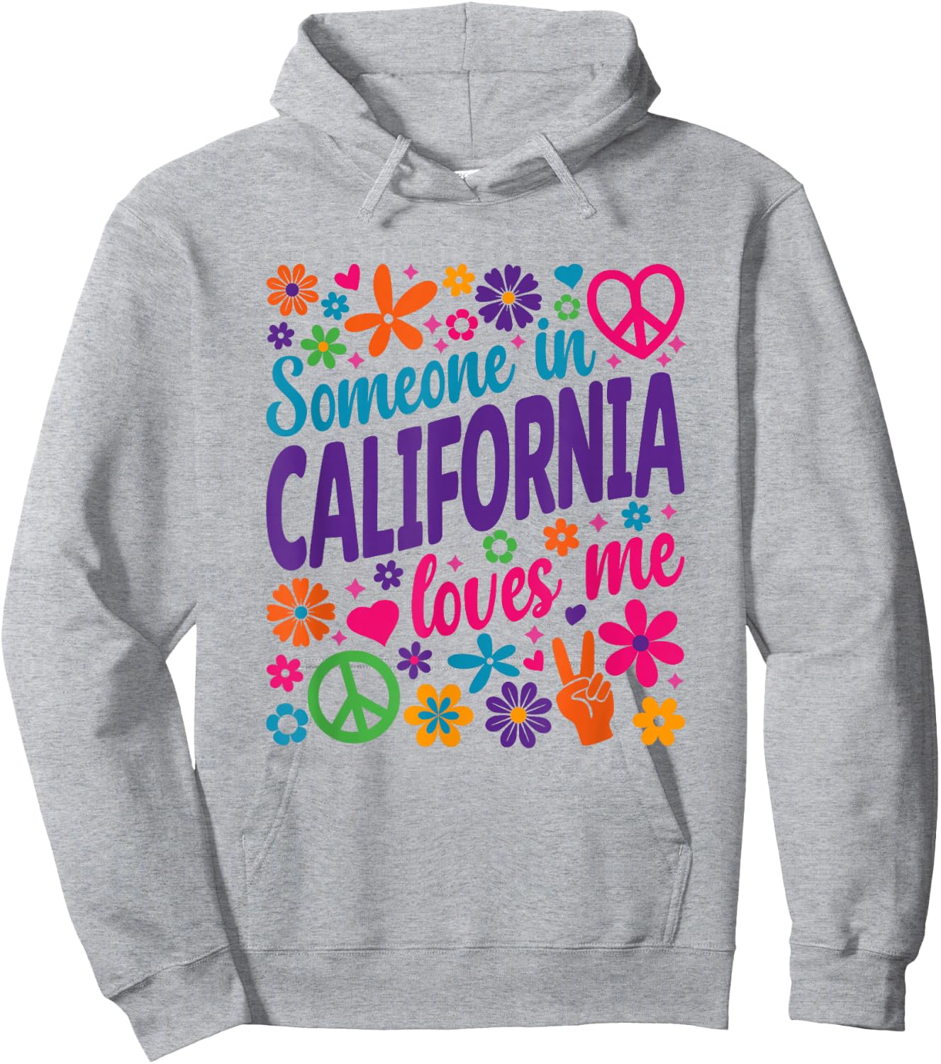 Someone In California Loves Me Hoodie - Hoodie | Ash