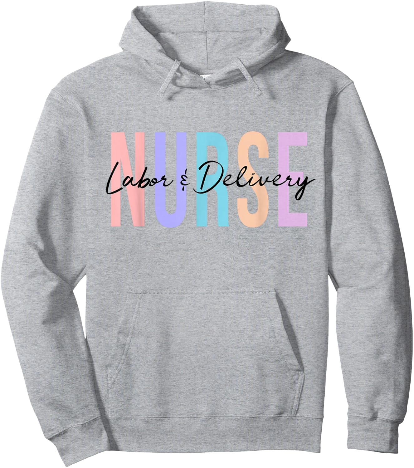 Labor And Delivery Nurse Hoodie - Hoodie | Ash