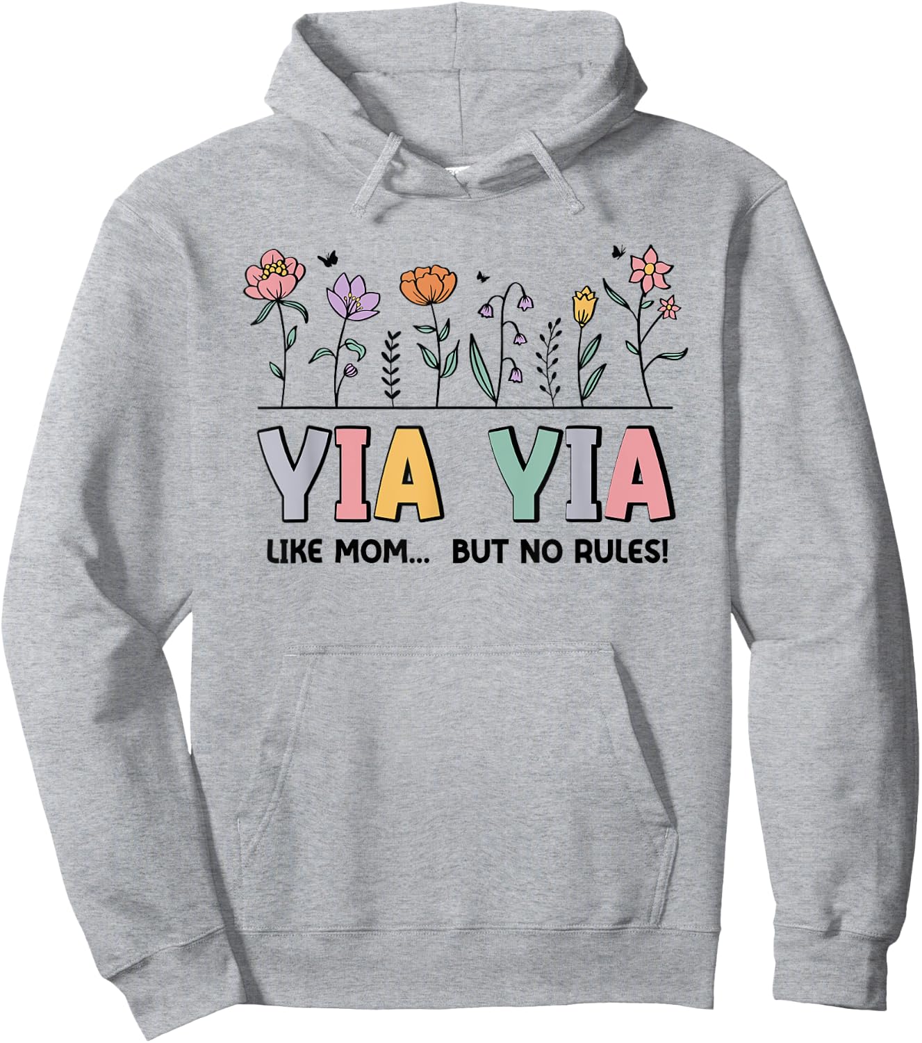 Yia Yia Like Mom... But No Rules Hoodie - Hoodie | Ash