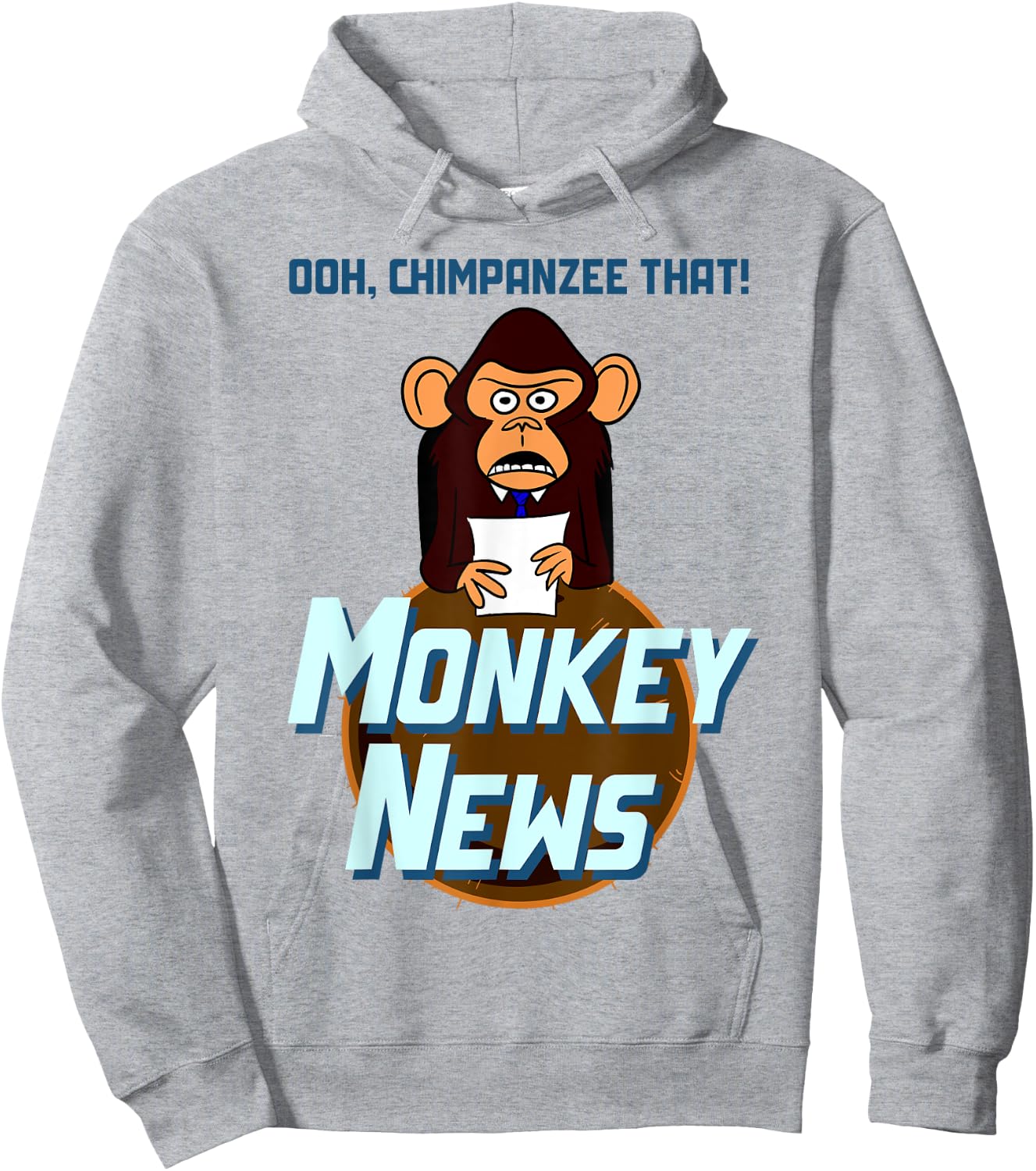 Ohh Chimpanzee That - Monkey News Hoodie - Hoodie | Ash