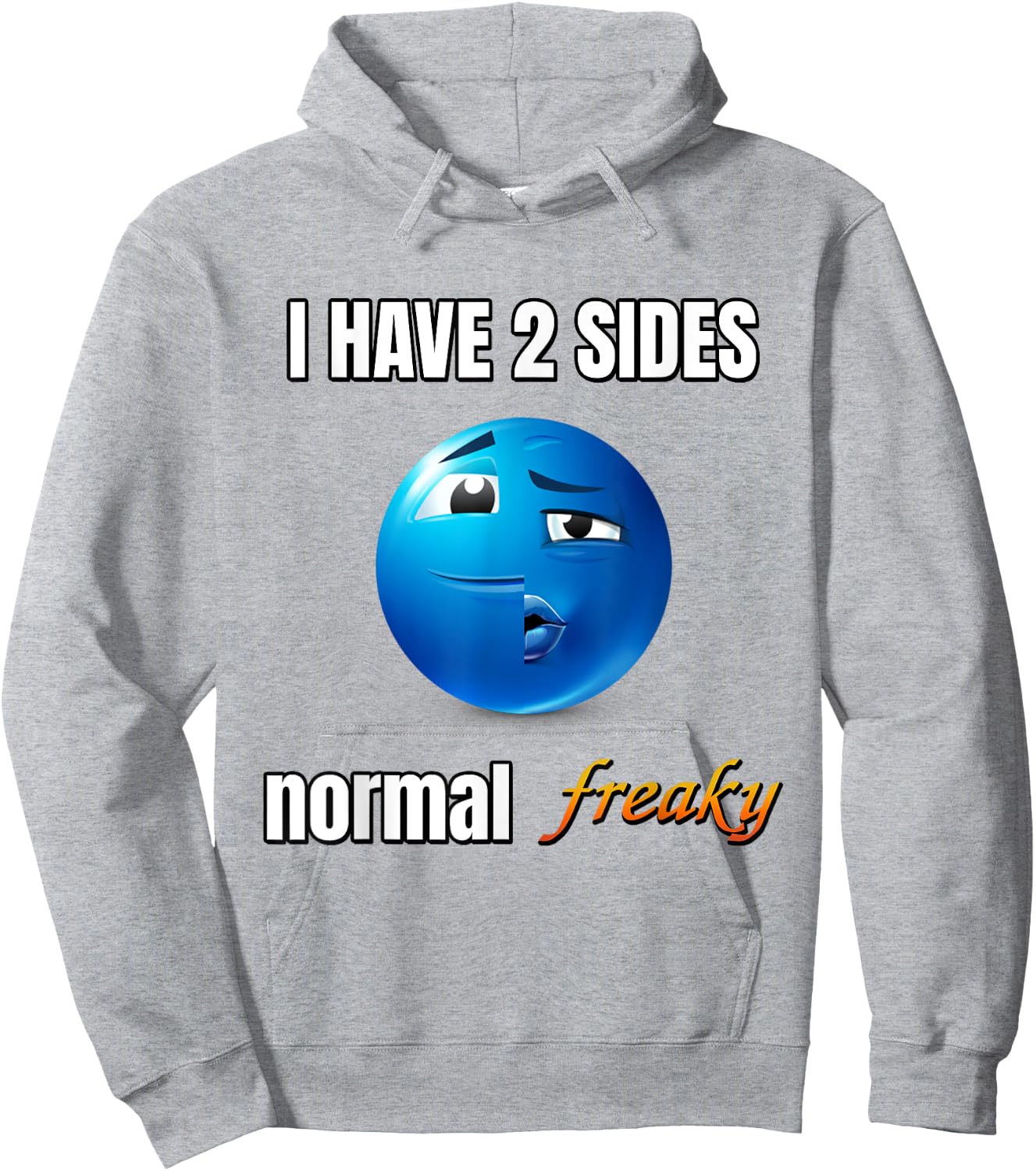 I Have 2 Sides Normal Freaky Hoodie - Hoodie | Ash