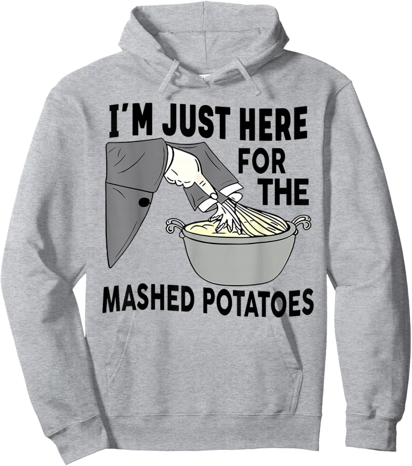I'm Just Here For The Mashed Potatoes Hoodie - Hoodie | Ash