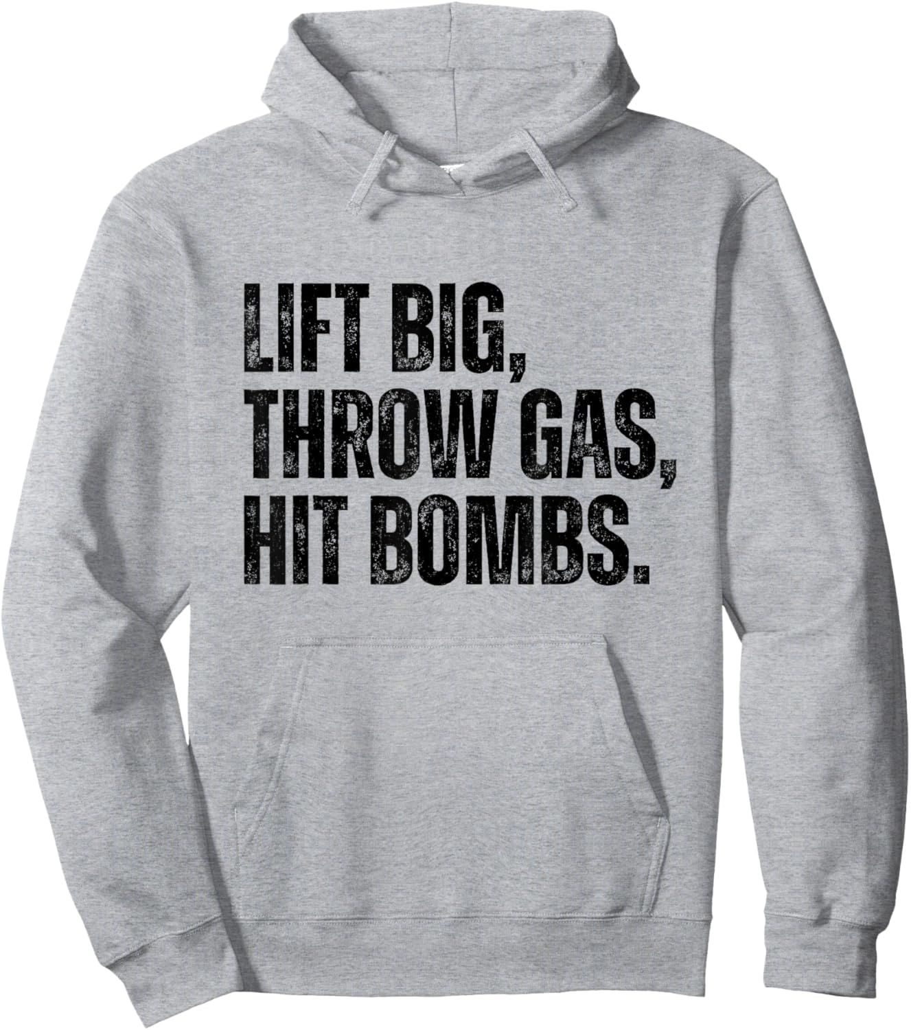 Lift Big, Throw Gas, Hit Bombs Hoodie - Hoodie | Ash