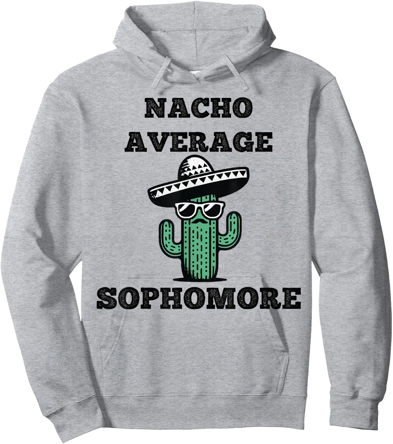Nacho Average Sophomore Mexican Cinco de Mayo Hoodie - Hoodie | Ash