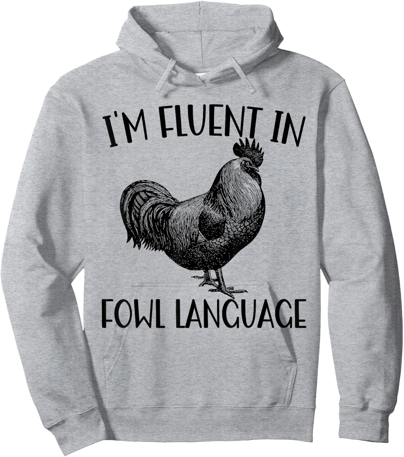 Funny Chicken I'm Fluent In Fowl Language Hoodie - Hoodie | Ash