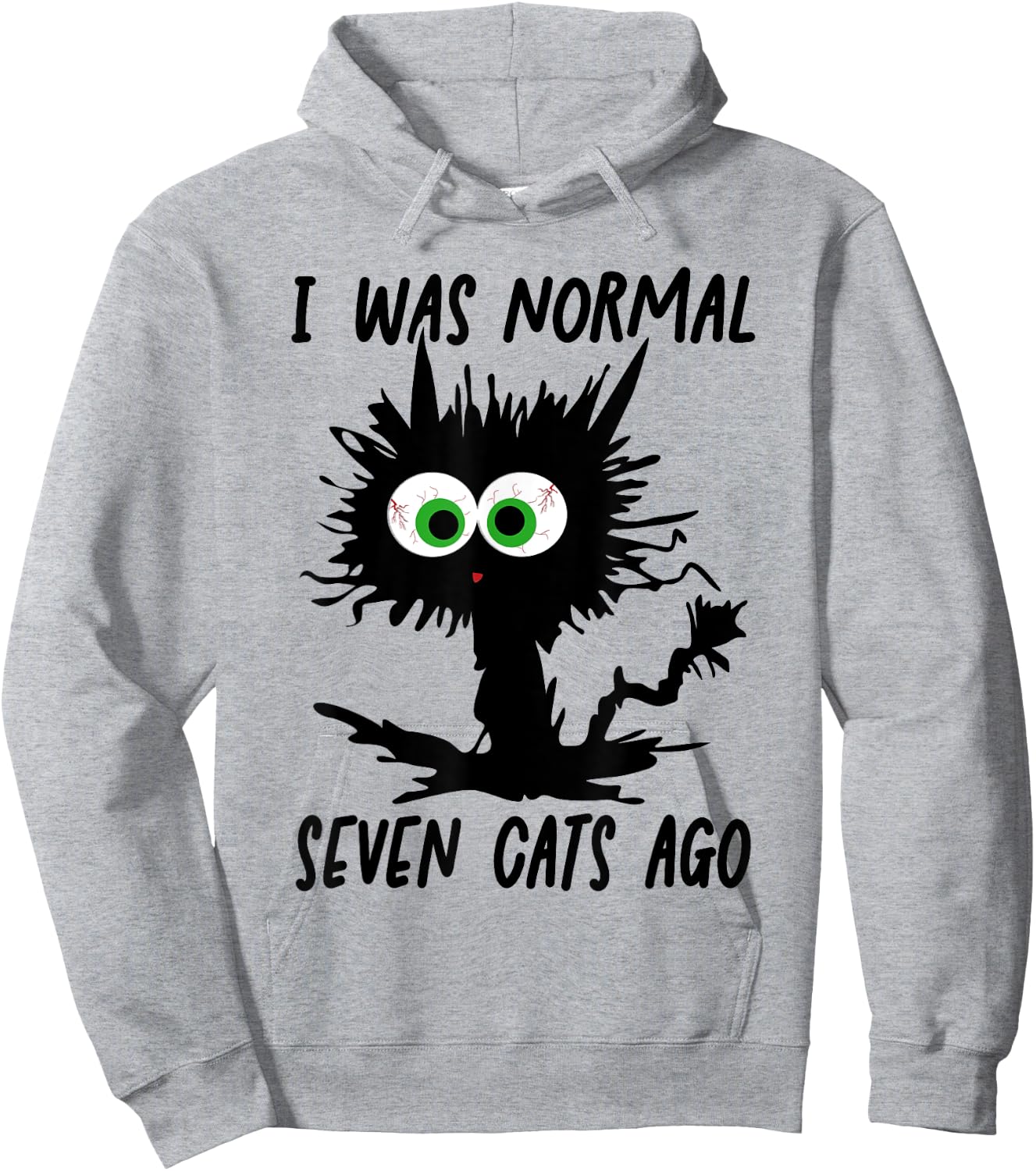 Funny Cat I Was Normal Seven Cats Ago Hoodie - Hoodie | Ash