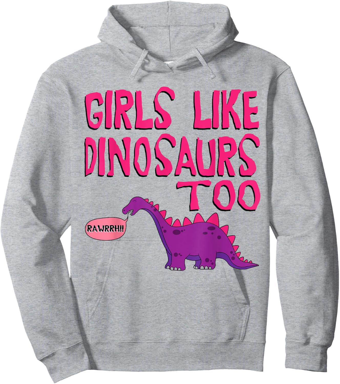 Girls Like Dinosaurs Too - Cute Jurassic Shirt Hoodie - Hoodie | Ash
