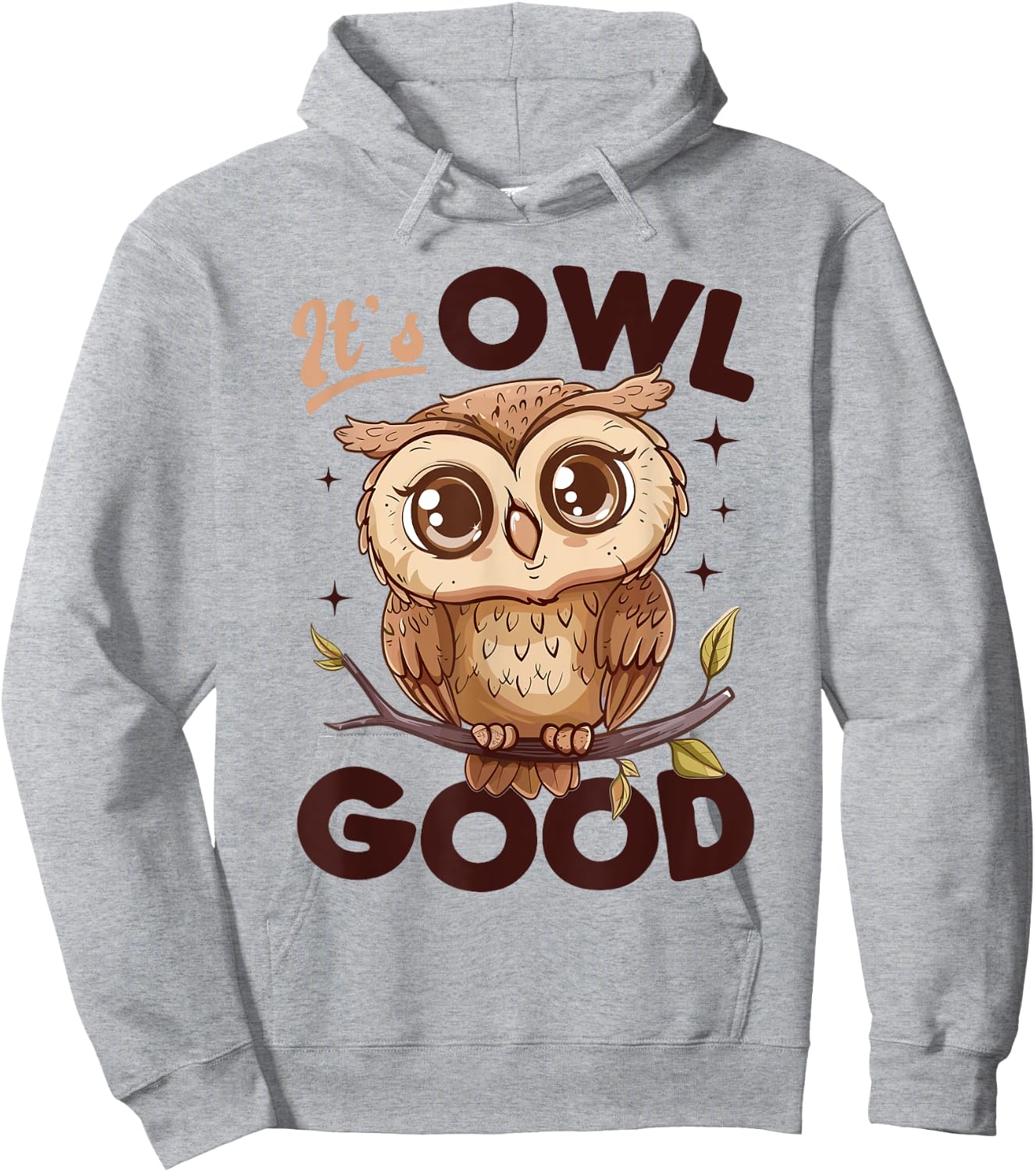 Funny Owl Nocturnal Bird Animal Its Owl Good Hoodie - Hoodie | Ash