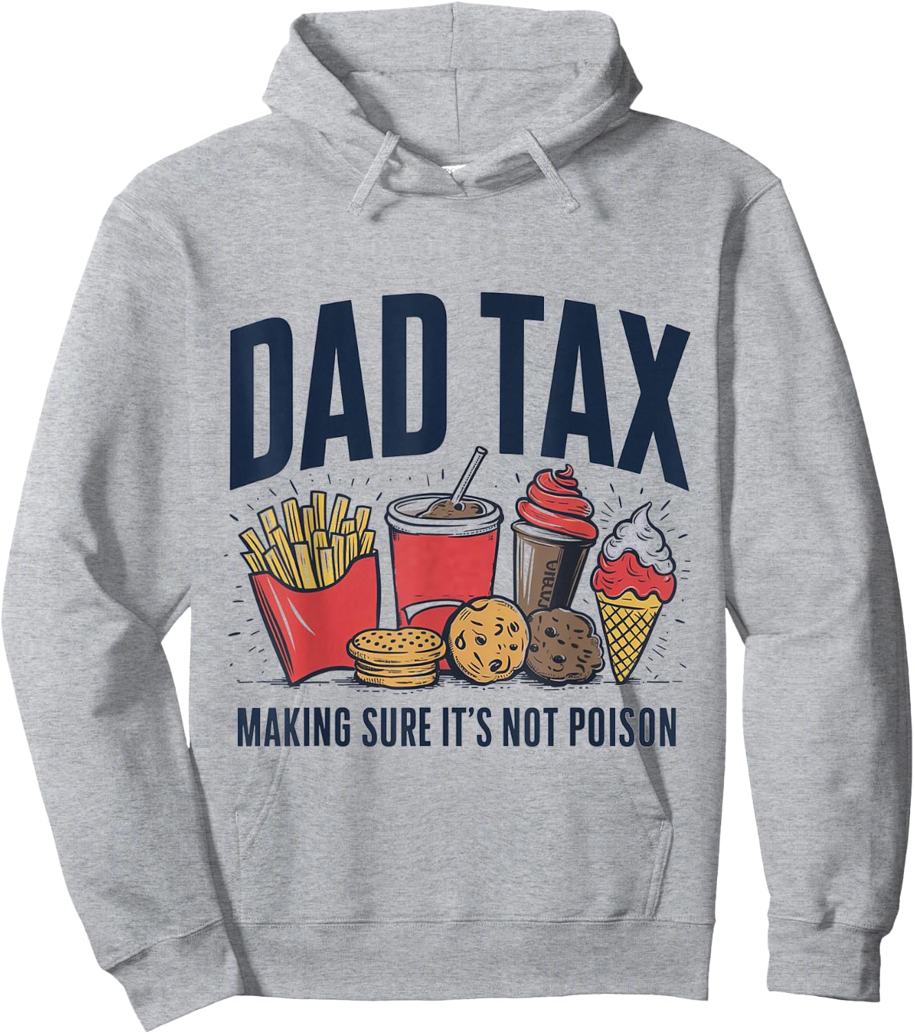 Dad Tax Making Sure It's Not Poison Hoodie - Hoodie | Ash