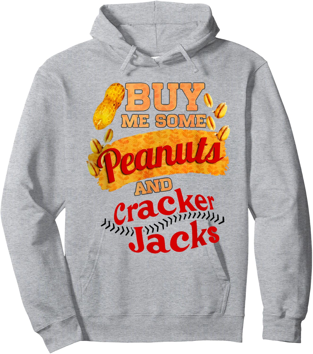 Buy Me Some Peanuts and Cracker Jacks Hoodie - Hoodie | Ash