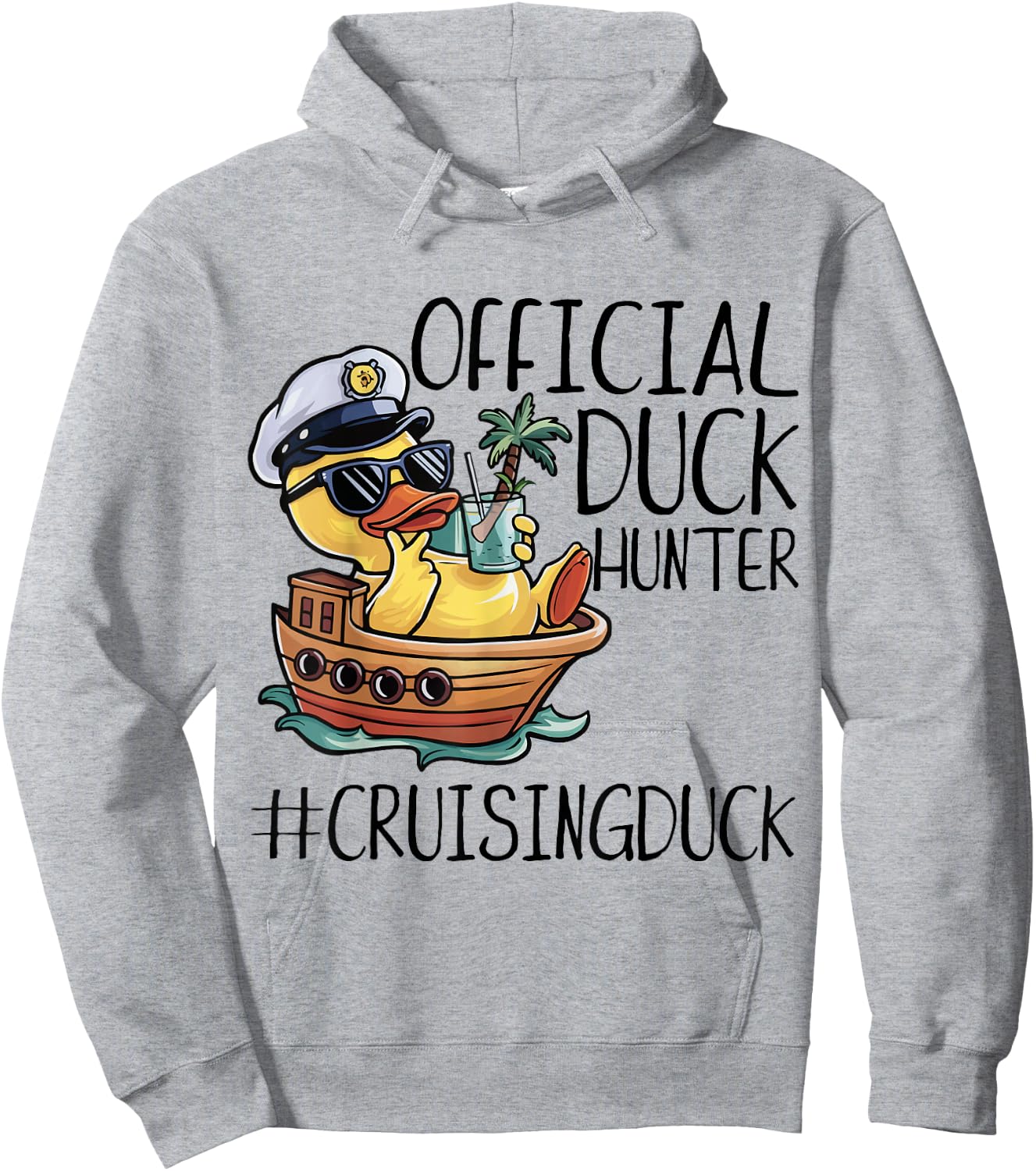 Official Duck Hunter Funny Duck Cruising Cruise Hoodie - Hoodie | Ash