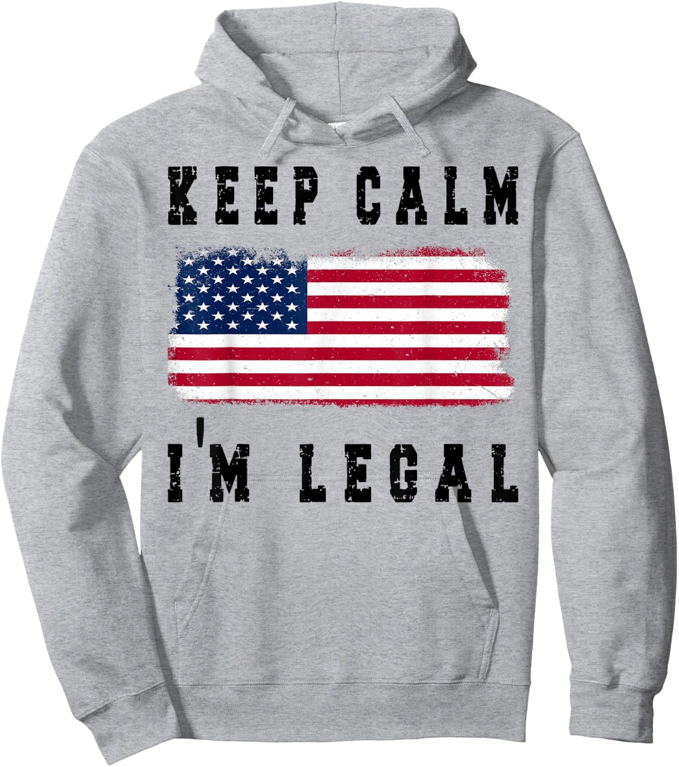 Keep Calm I'm Legal America Flag Hoodie - Hoodie | Ash