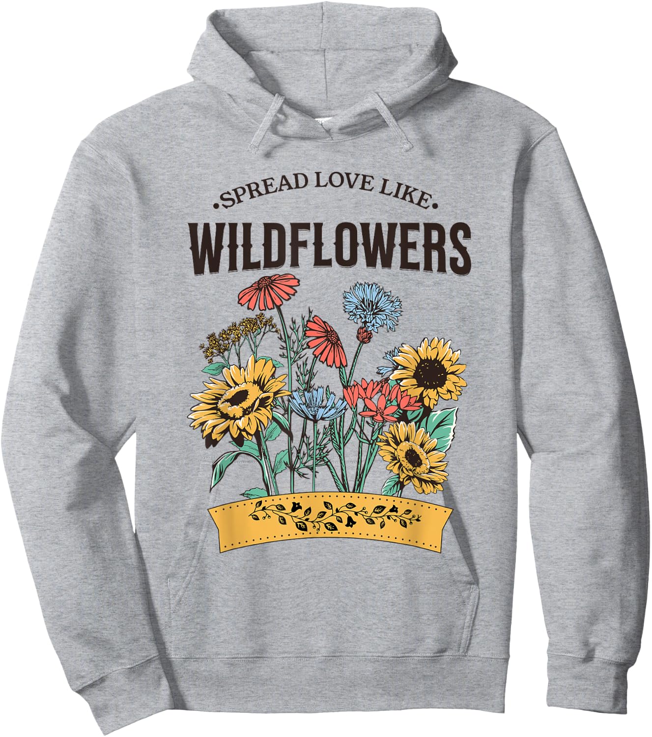 Spread Love Like Wildflowers Hoodie - Hoodie | Ash