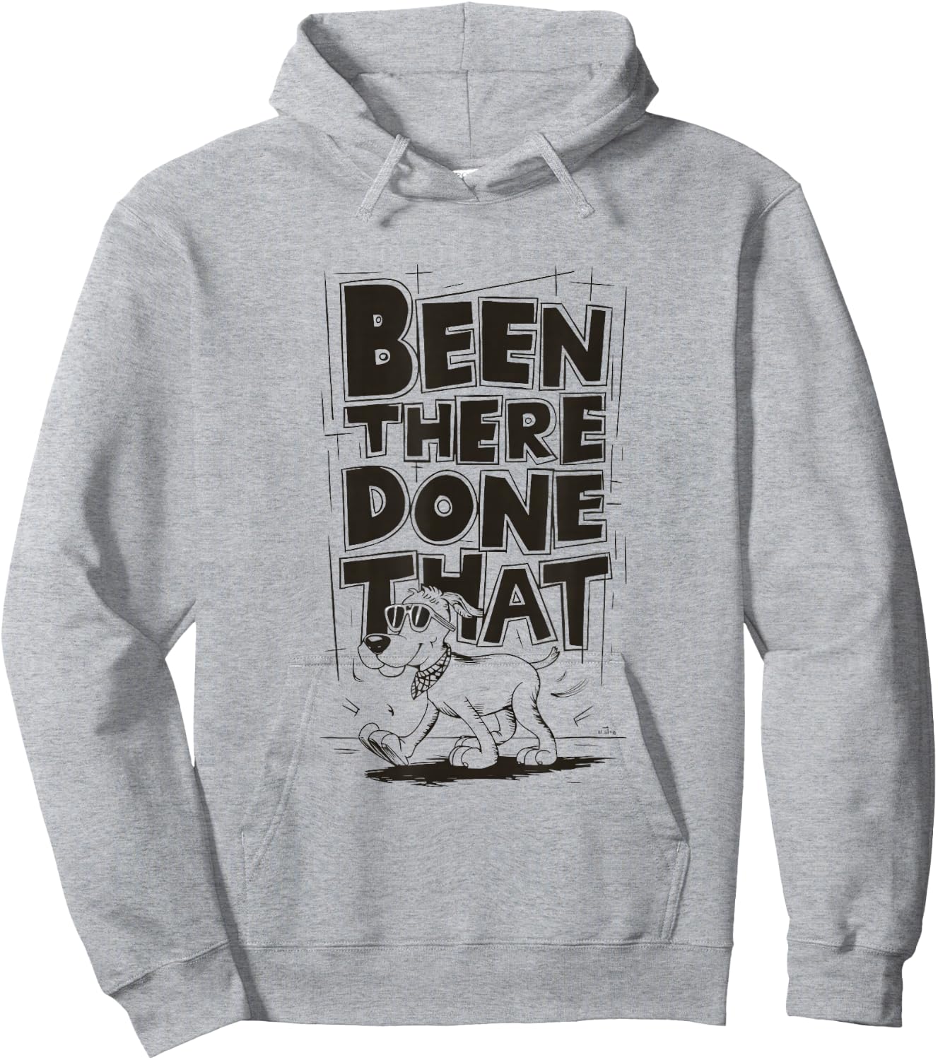 Been There, Done That Cool Dog Hoodie - Hoodie | Ash