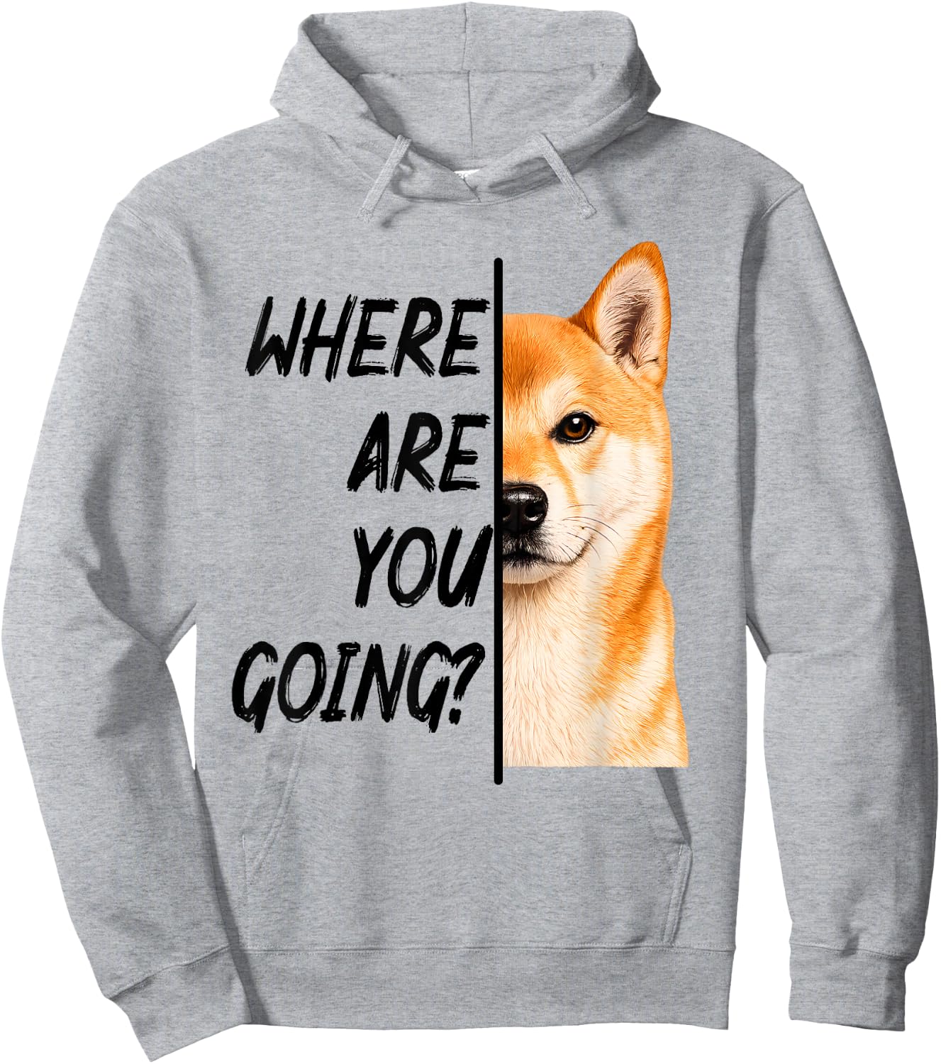 Where are You Going Shiba Inu Dog Humor Hoodie - Hoodie | Ash